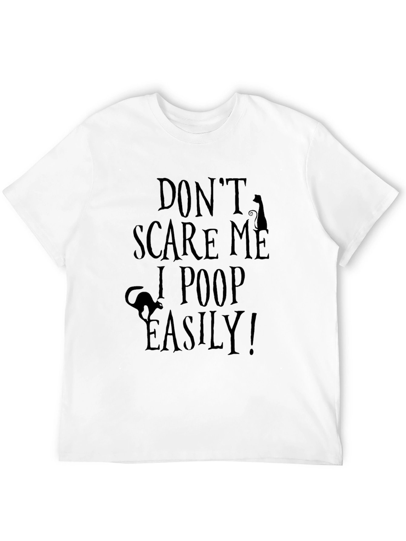 Dont Scare Me T-Shirt