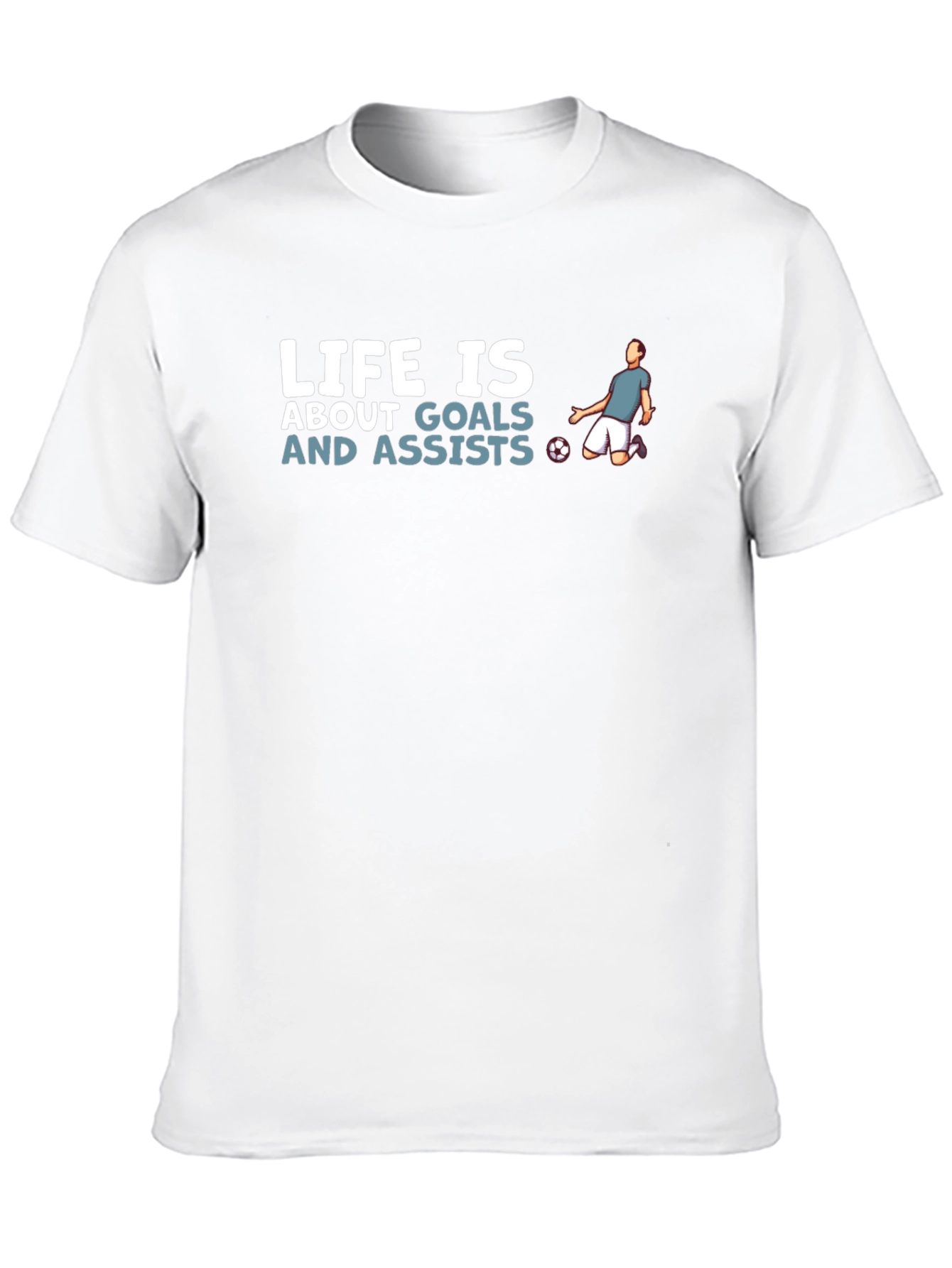 Life is About Goals and Assists T-Shirt