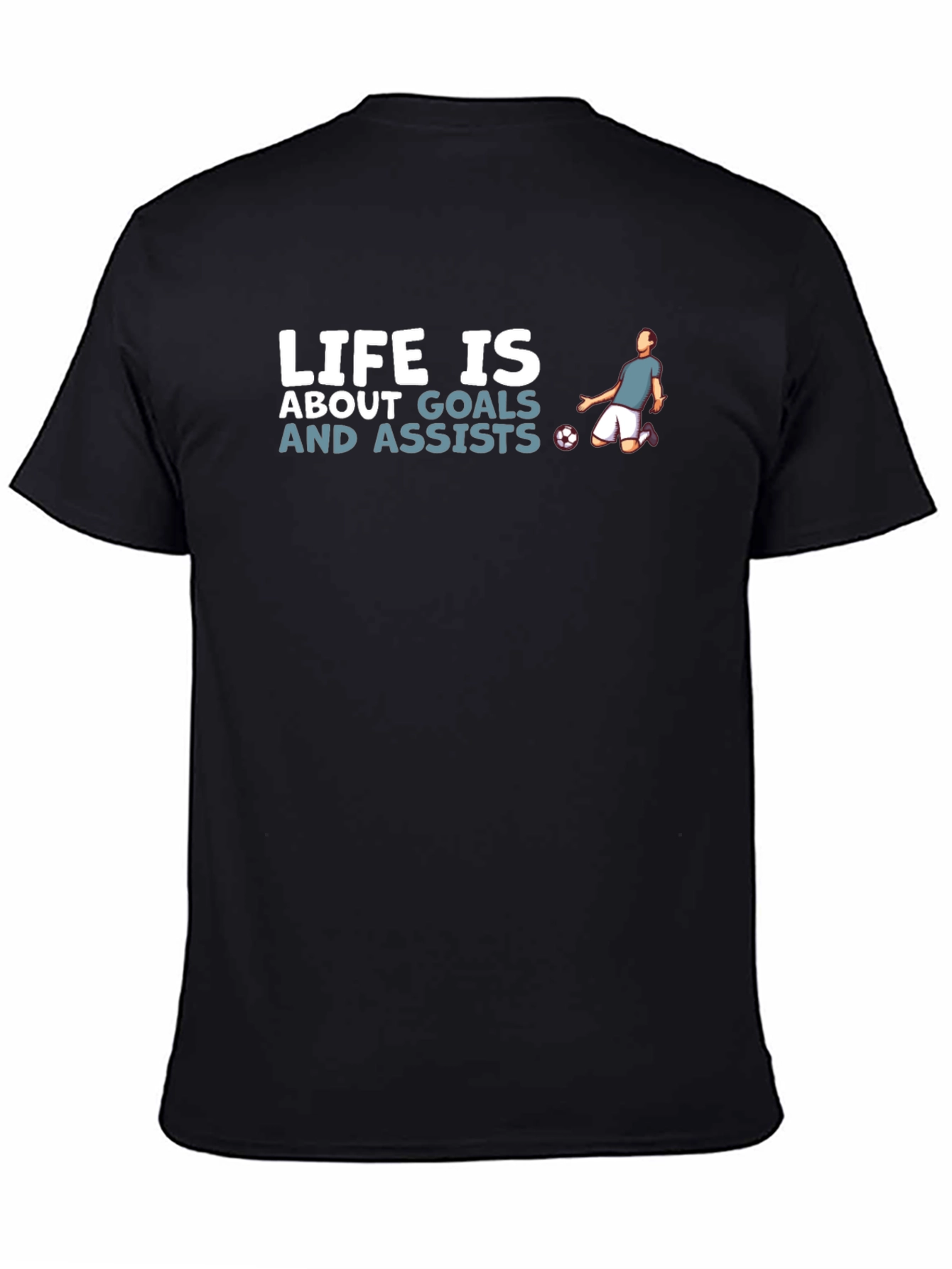 Life is About Goals and Assists T-Shirt