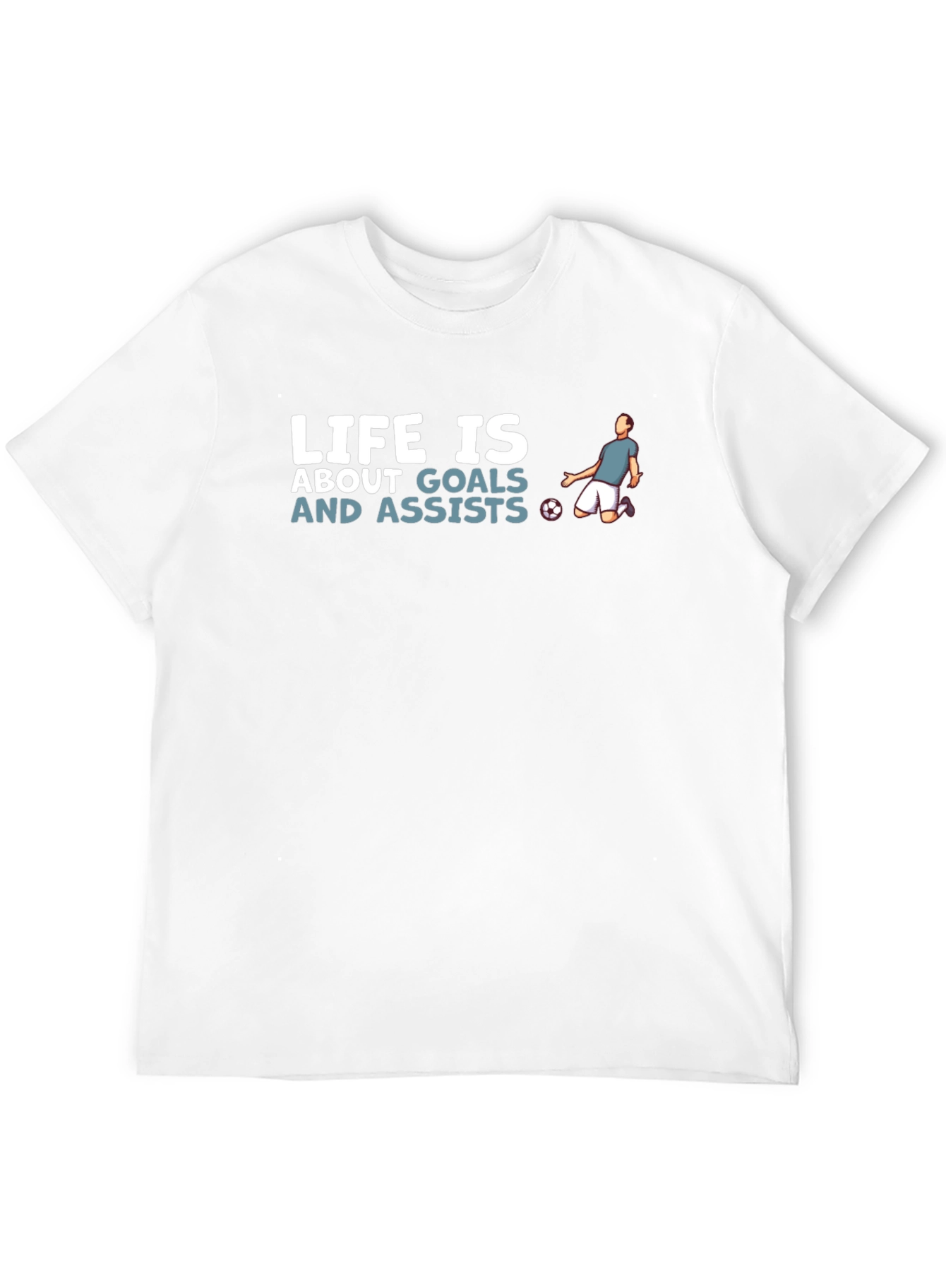 Life is About Goals and Assists T-Shirt