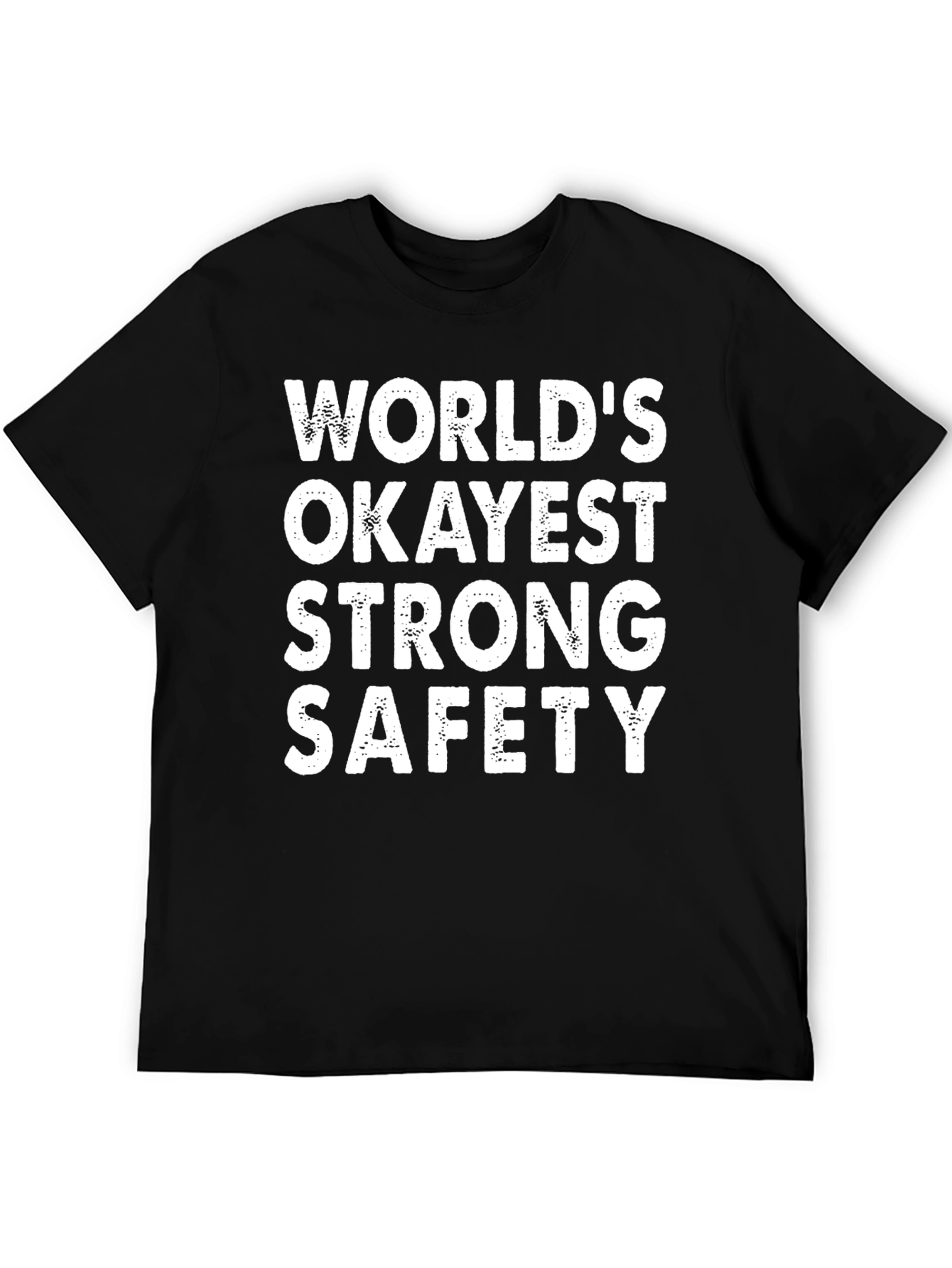 Worlds Okayest Strong Safety T-Shirt