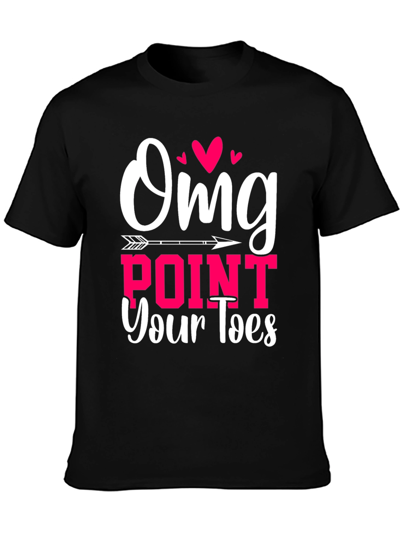 OMG Point Your Toes T-Shirt