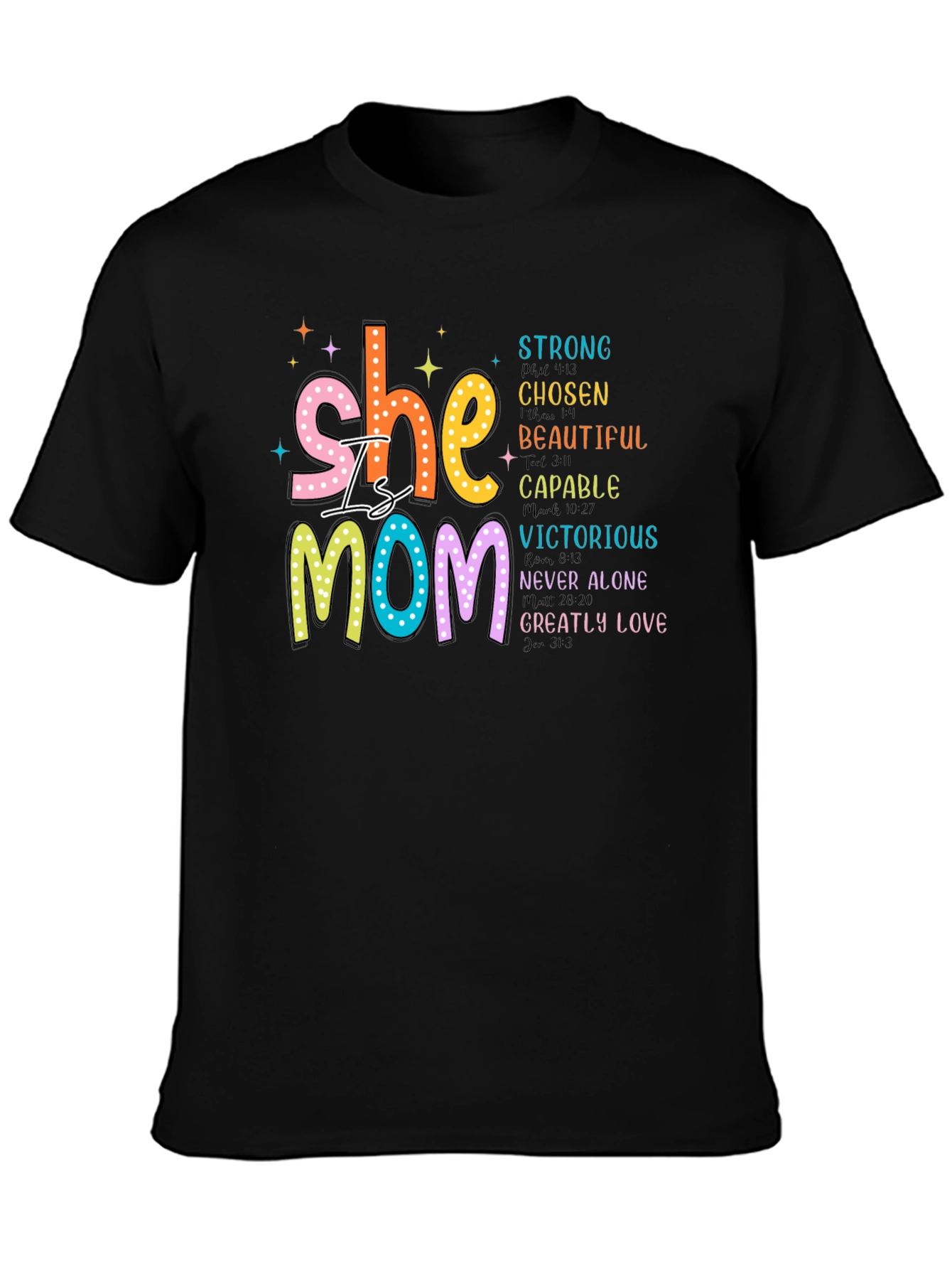 She is Mom T-Shirt: Strong Chosen Beautiful