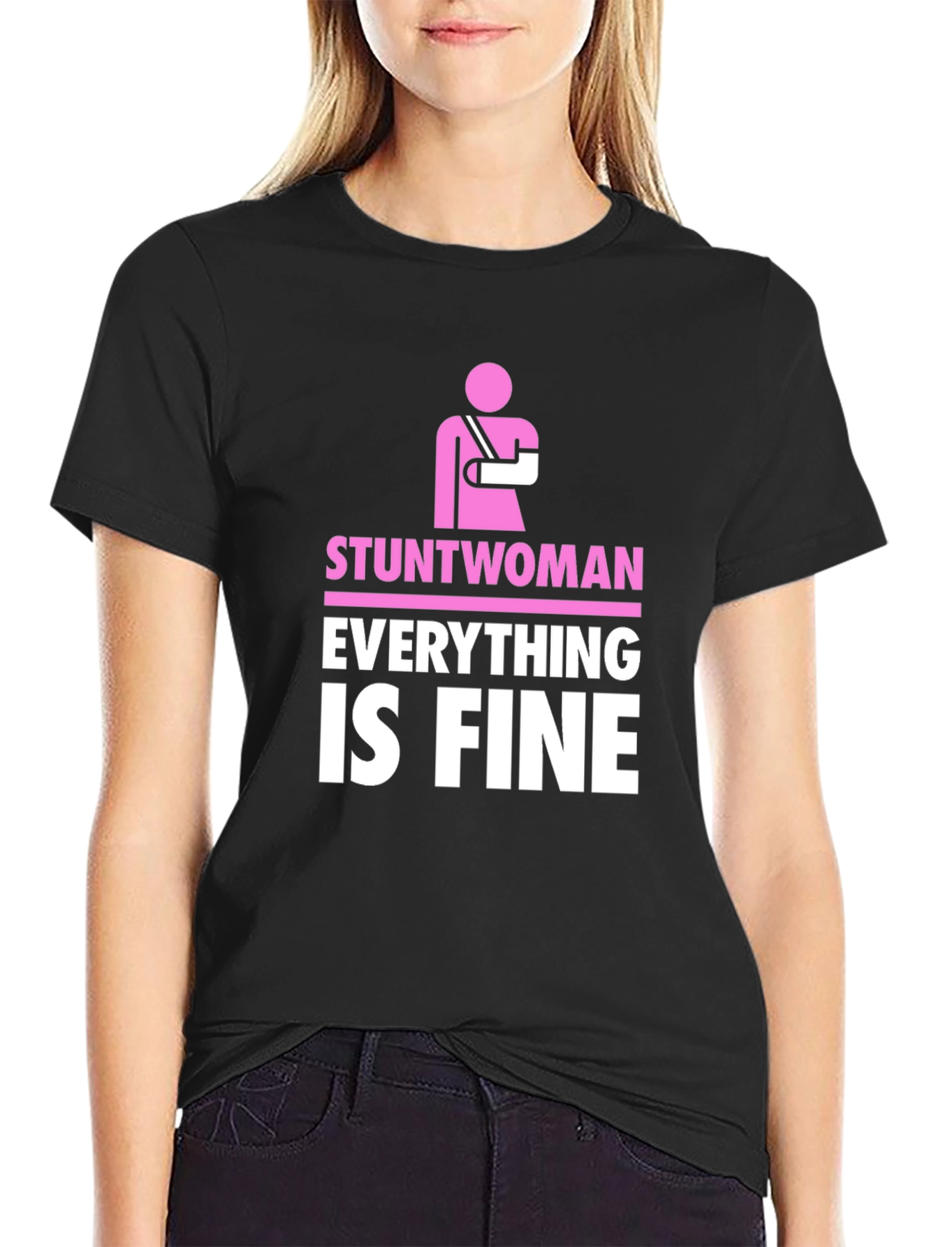 Stuntwoman Everything Is Fine Black T-Shirt