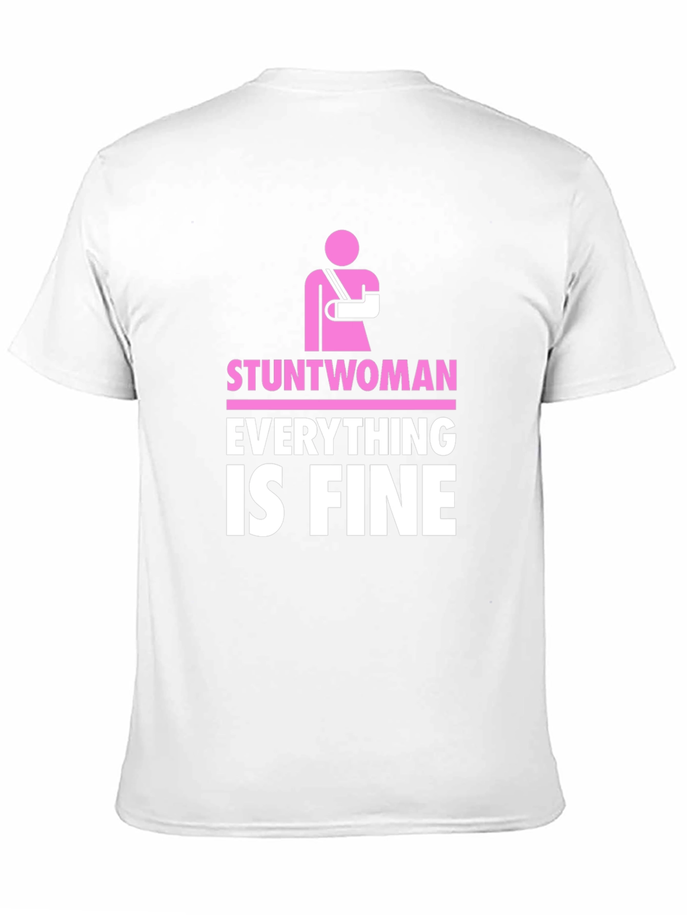 Stuntwoman Everything Is Fine Black T-Shirt