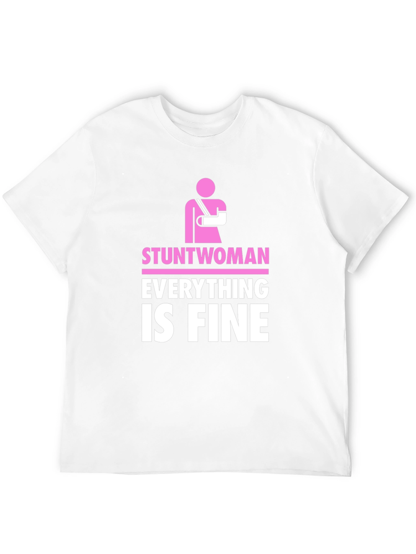 Stuntwoman Everything Is Fine Black T-Shirt