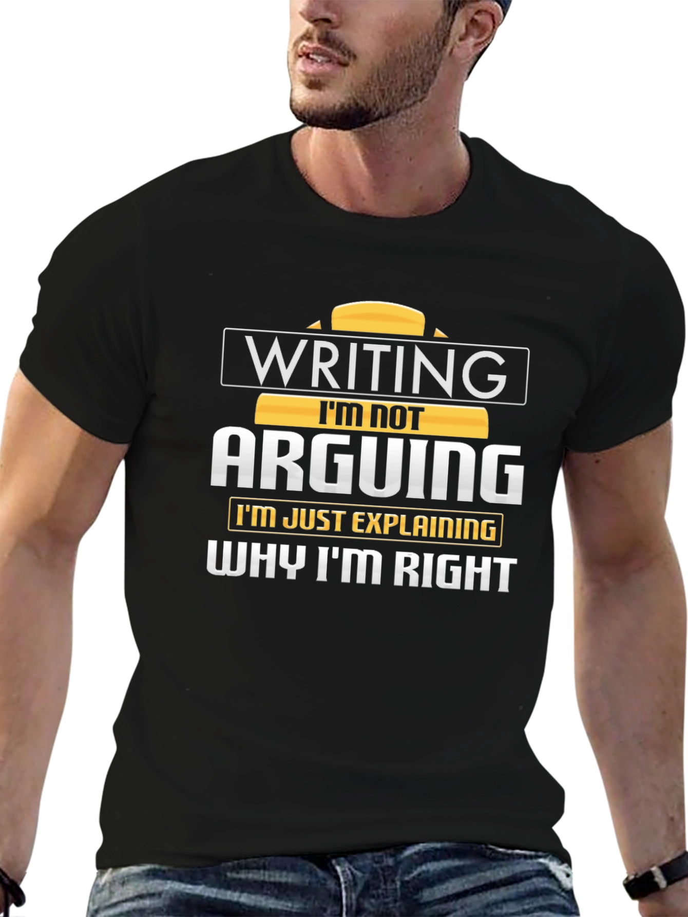 Writing Im Not Arguing T-Shirt