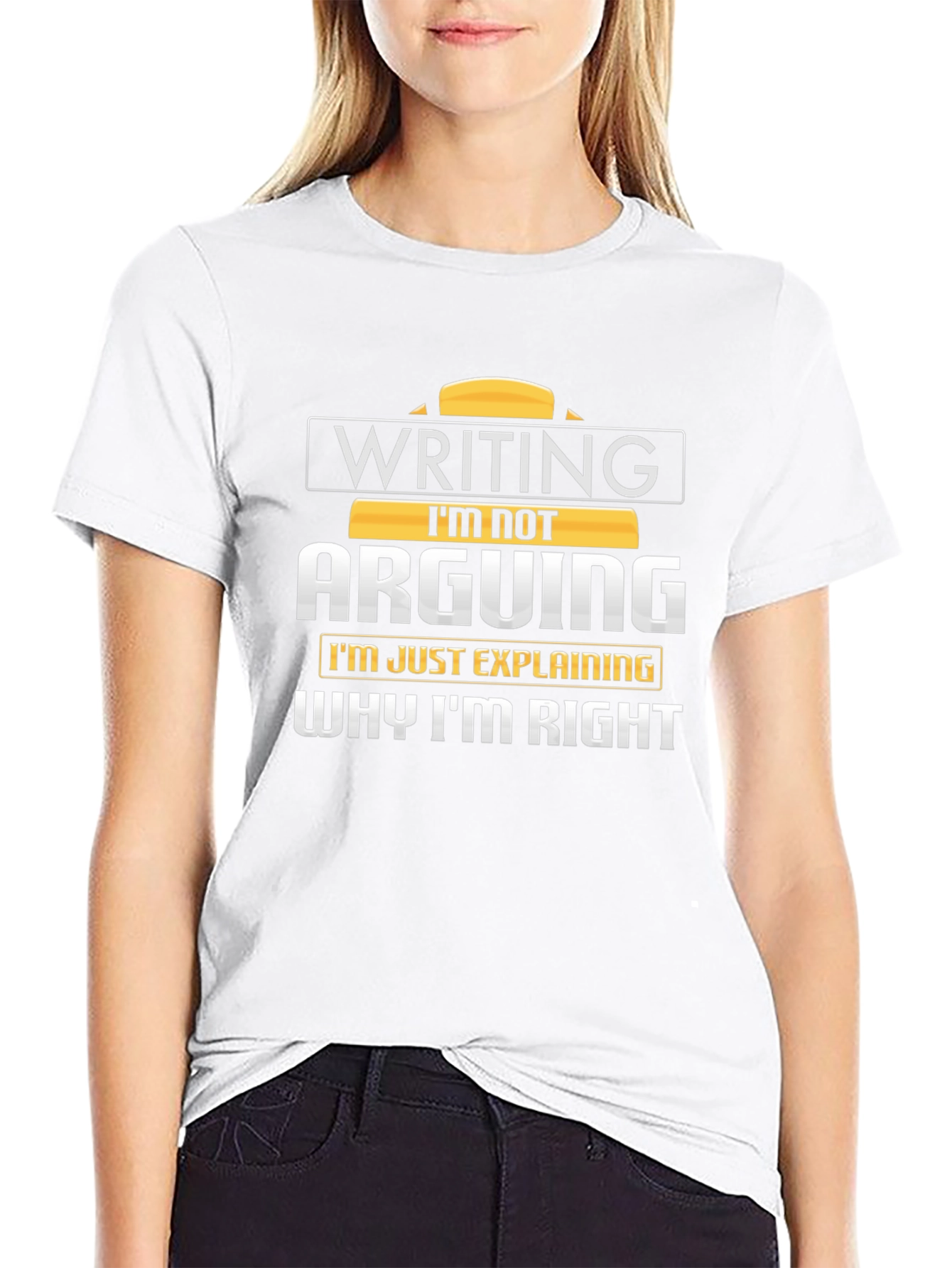 Writing Im Not Arguing T-Shirt