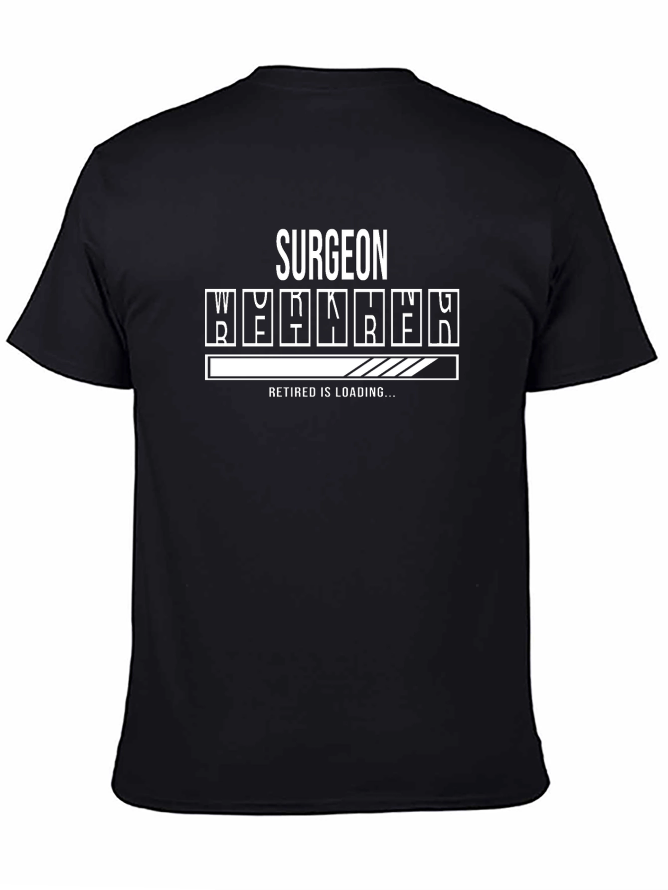 Surgeon Retirement Loading Funny Graphic T-Shirt