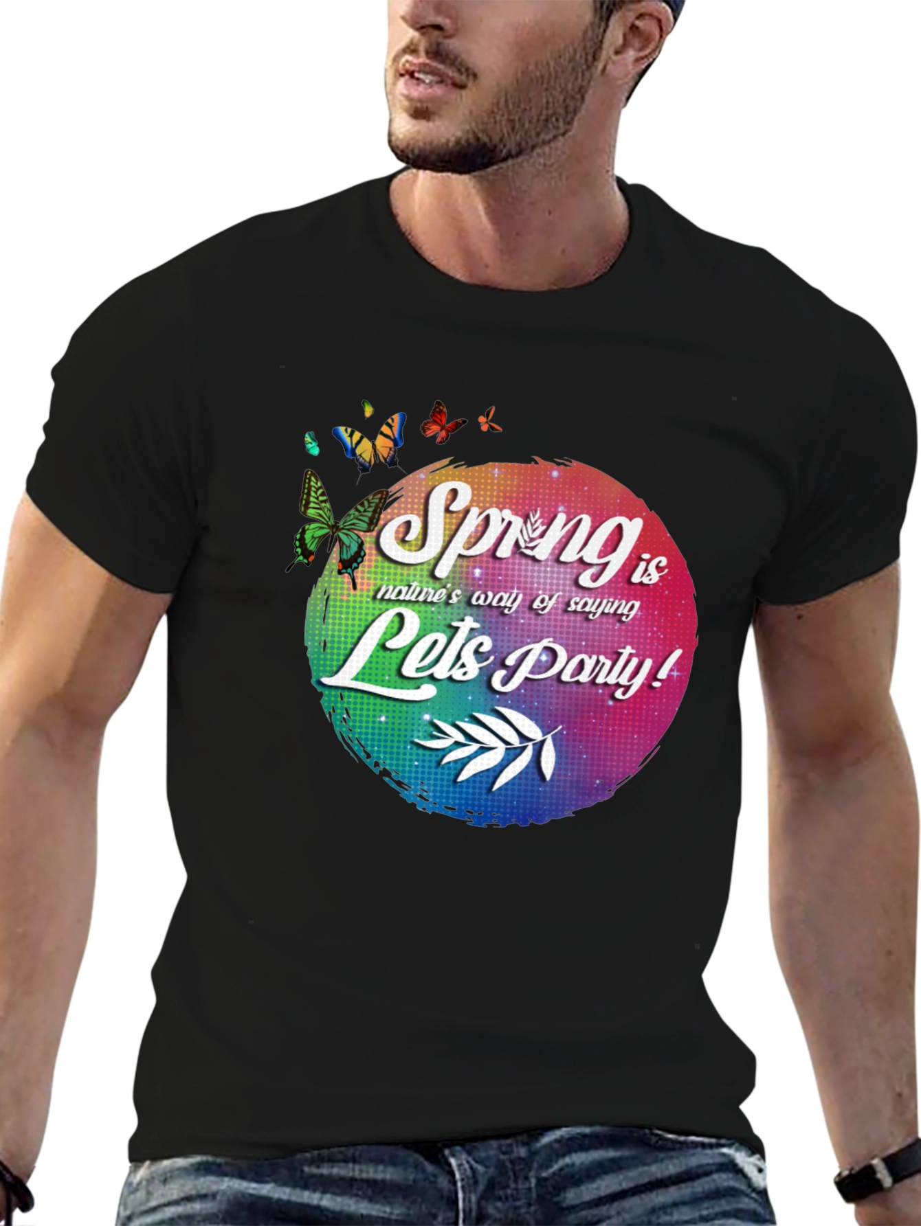 Spring is Natures Way T-Shirt - Lets Party!