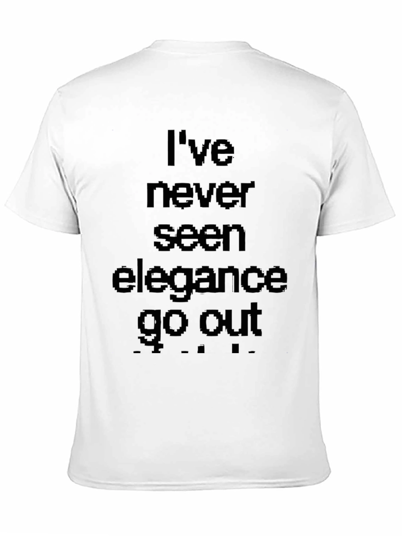 Elegance Never Goes Out T-Shirt