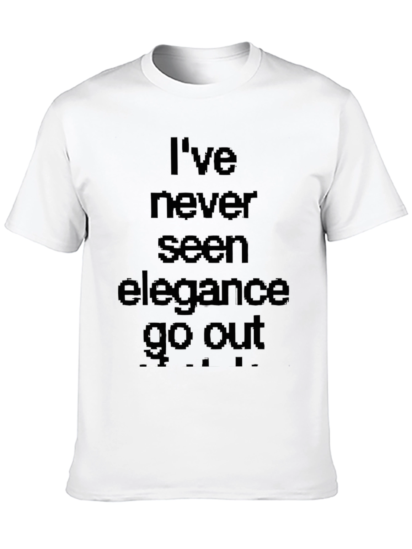 Elegance Never Goes Out T-Shirt