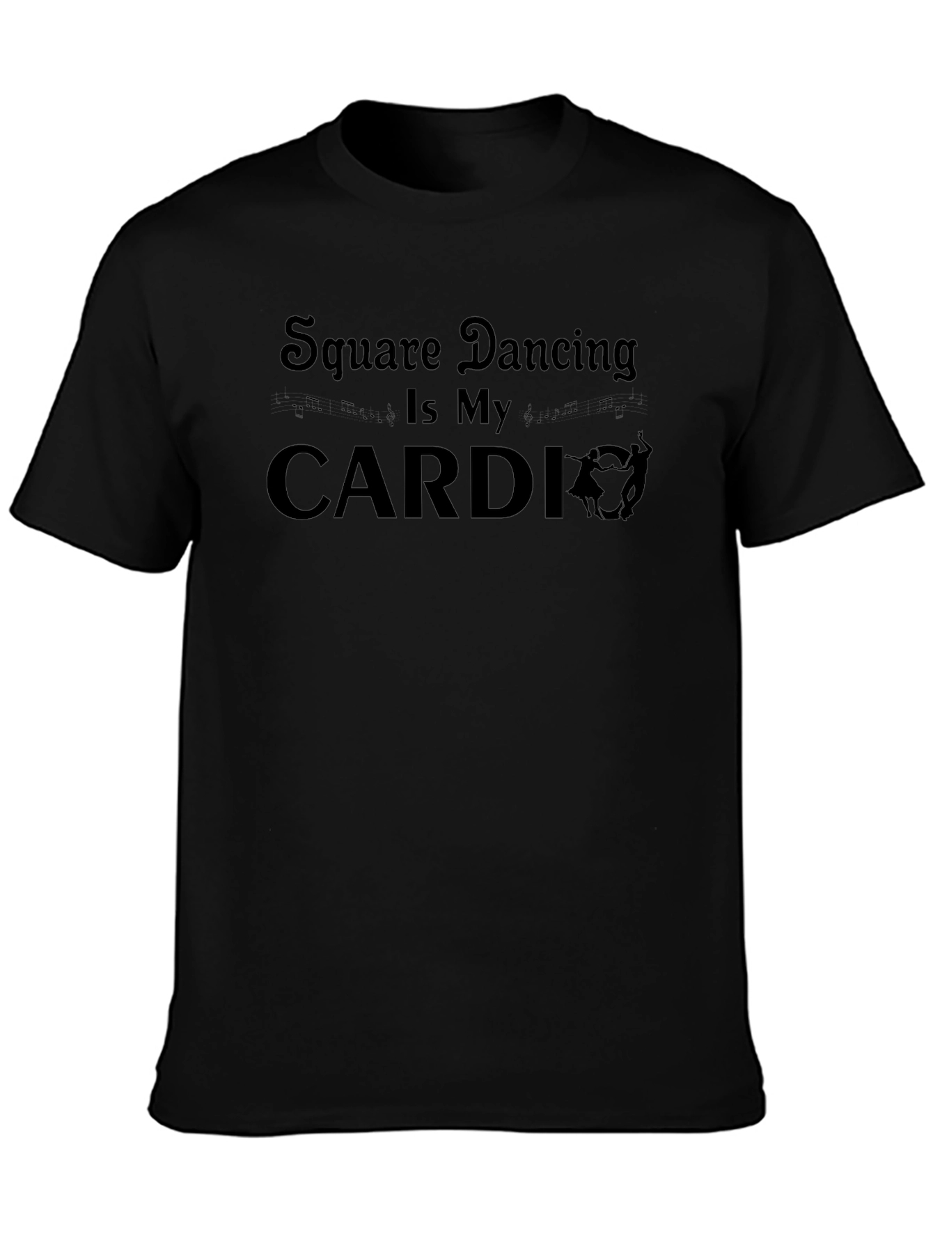 Square Dancing Is My Cardio T-Shirt