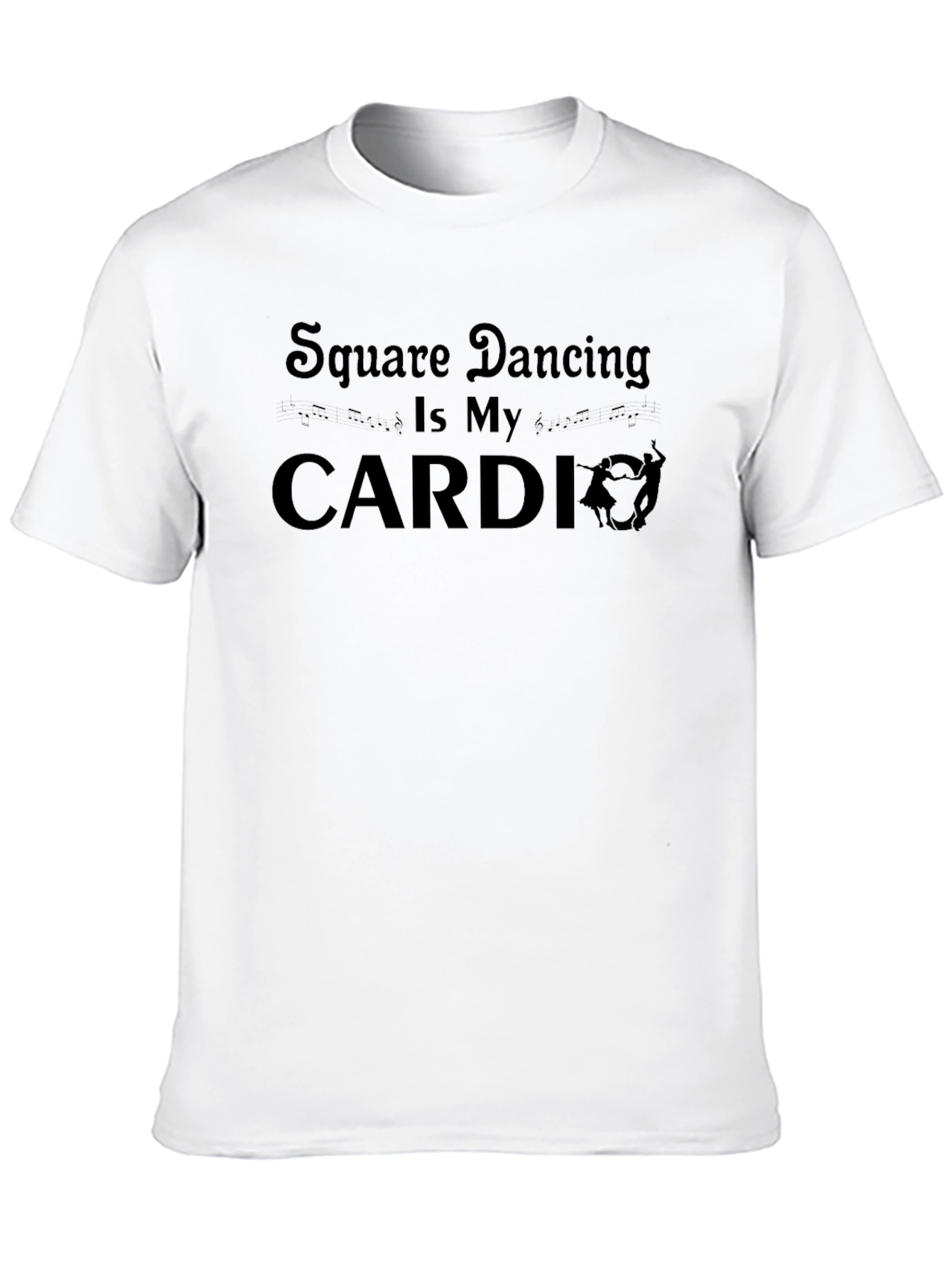 Square Dancing Is My Cardio T-Shirt