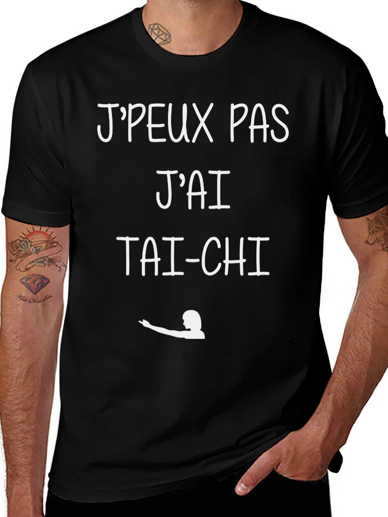 Tai-Chi T-Shirt: Jpeux Pas Jai Tai-Chi