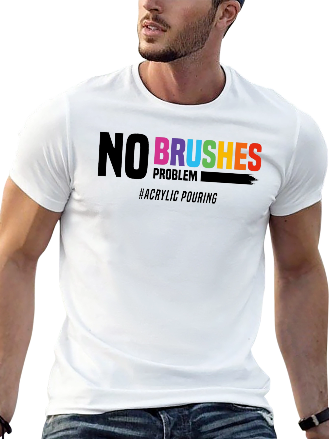 No Brushes Problem T-Shirt - Acrylic Pouring