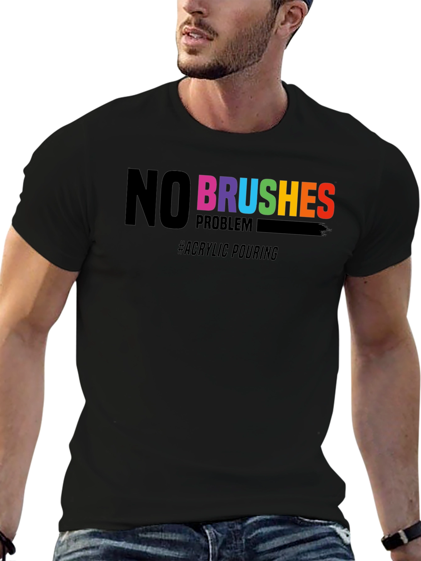 No Brushes Problem T-Shirt - Acrylic Pouring