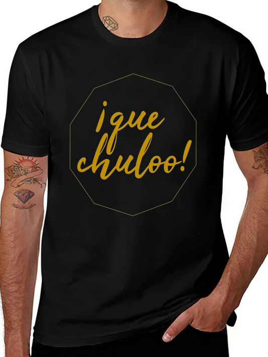 ¡Que Chuloo! Graphic Tee - Cool Latin Expression