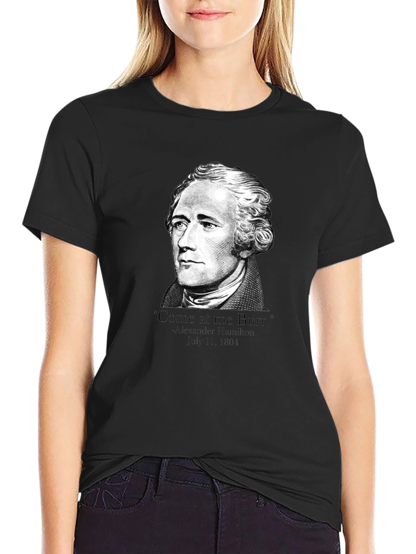 Hamilton Come at me Burr T-Shirt