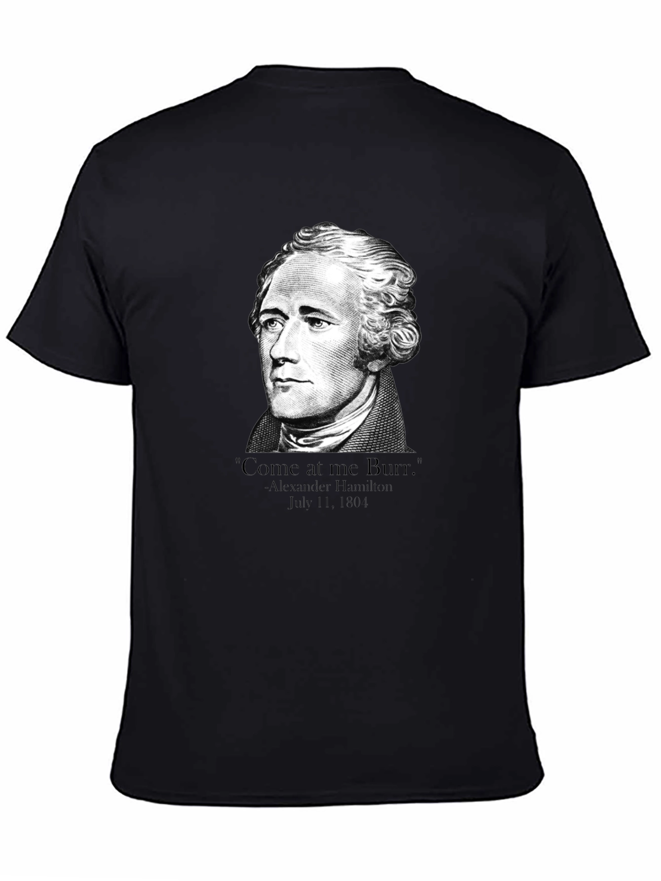 Hamilton Come at me Burr T-Shirt
