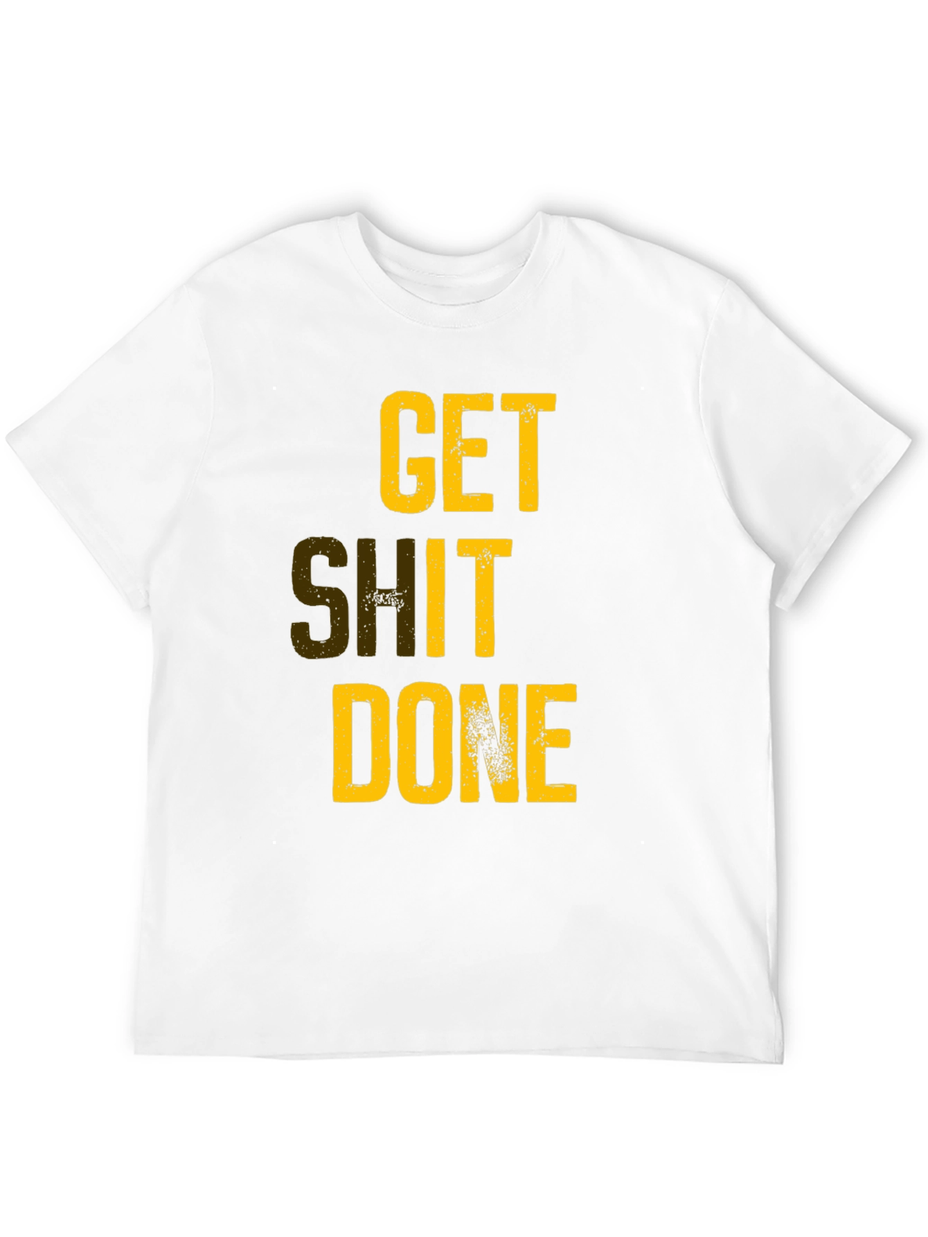 Get Shit Done T-Shirt - Motivational Graphic Tee