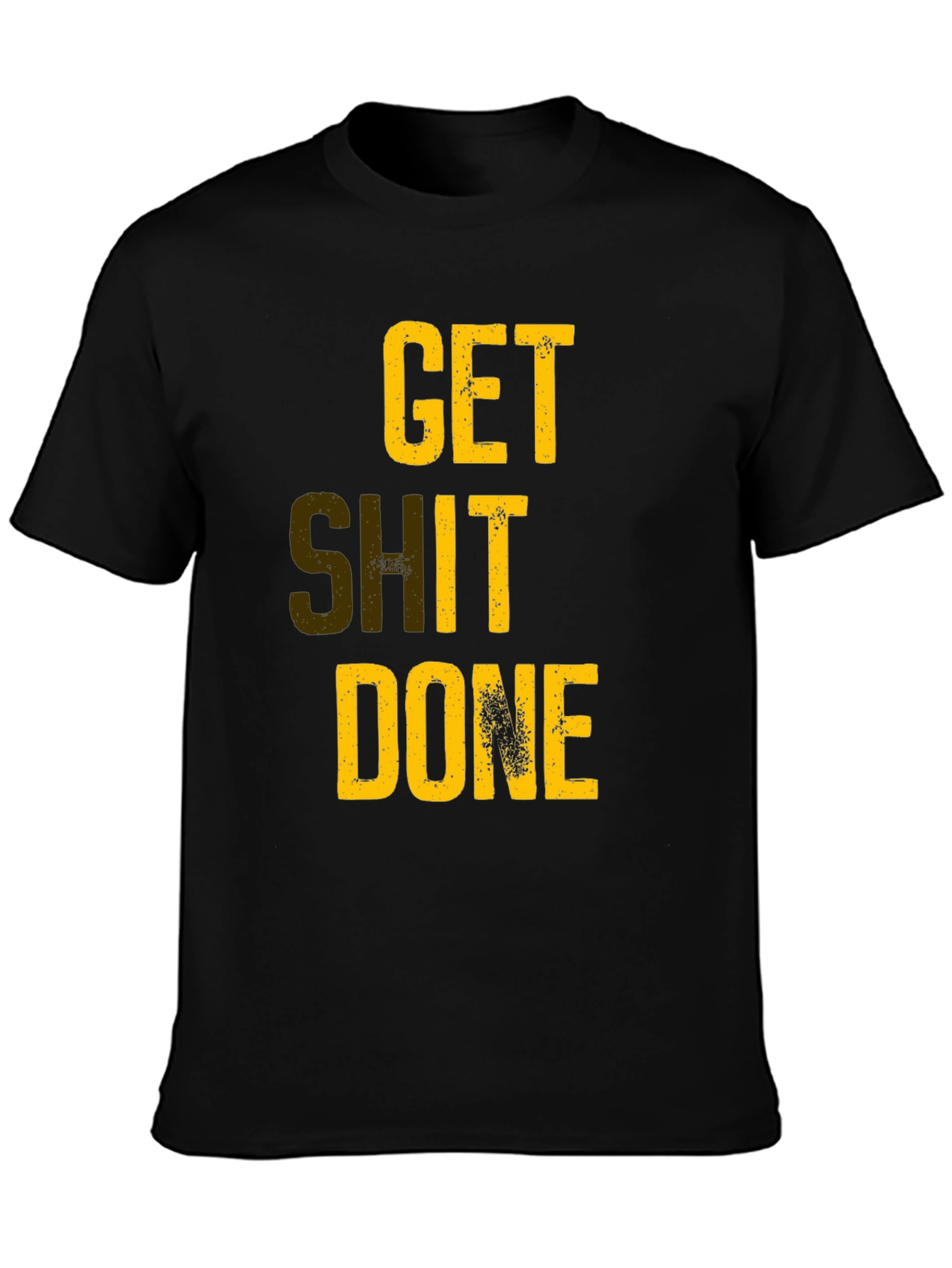 Get Shit Done T-Shirt - Motivational Graphic Tee