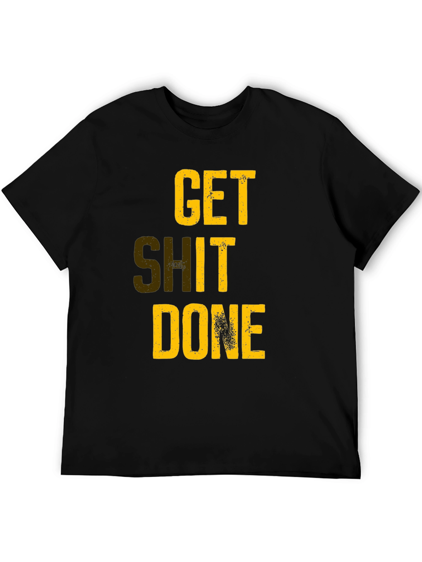 Get Shit Done T-Shirt - Motivational Graphic Tee
