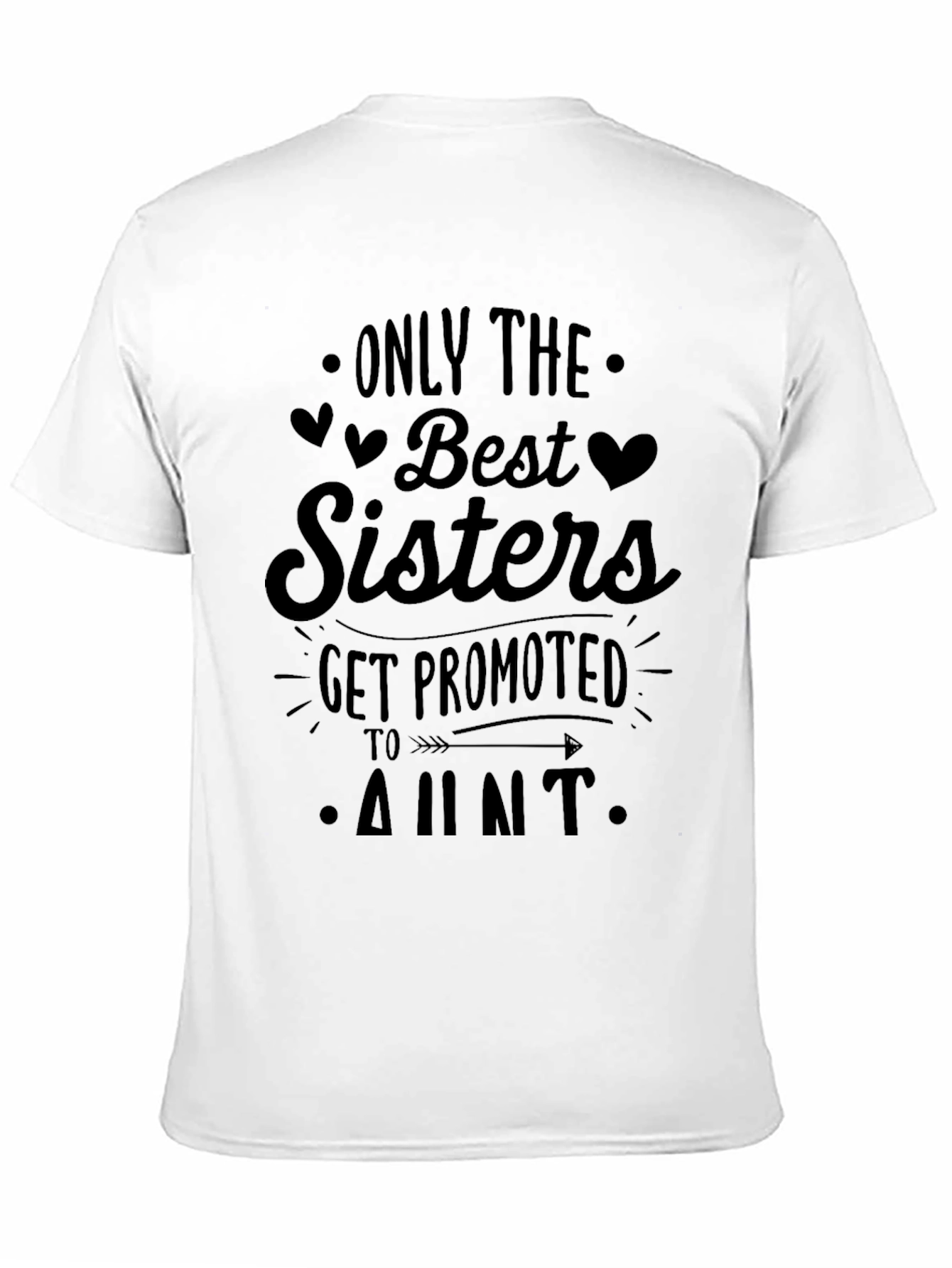 Best Sisters Get Promoted to Aunt T-Shirt