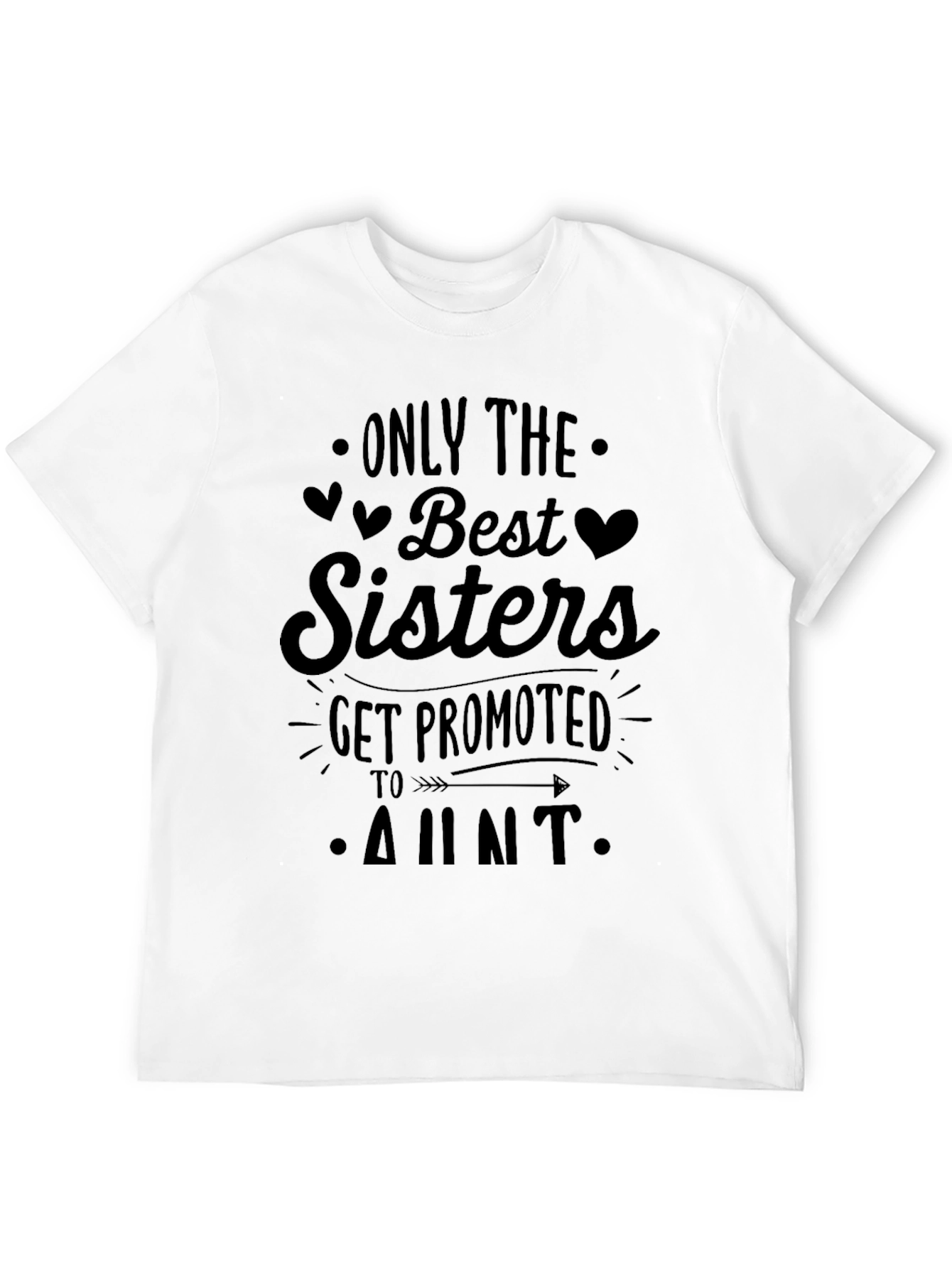 Best Sisters Get Promoted to Aunt T-Shirt