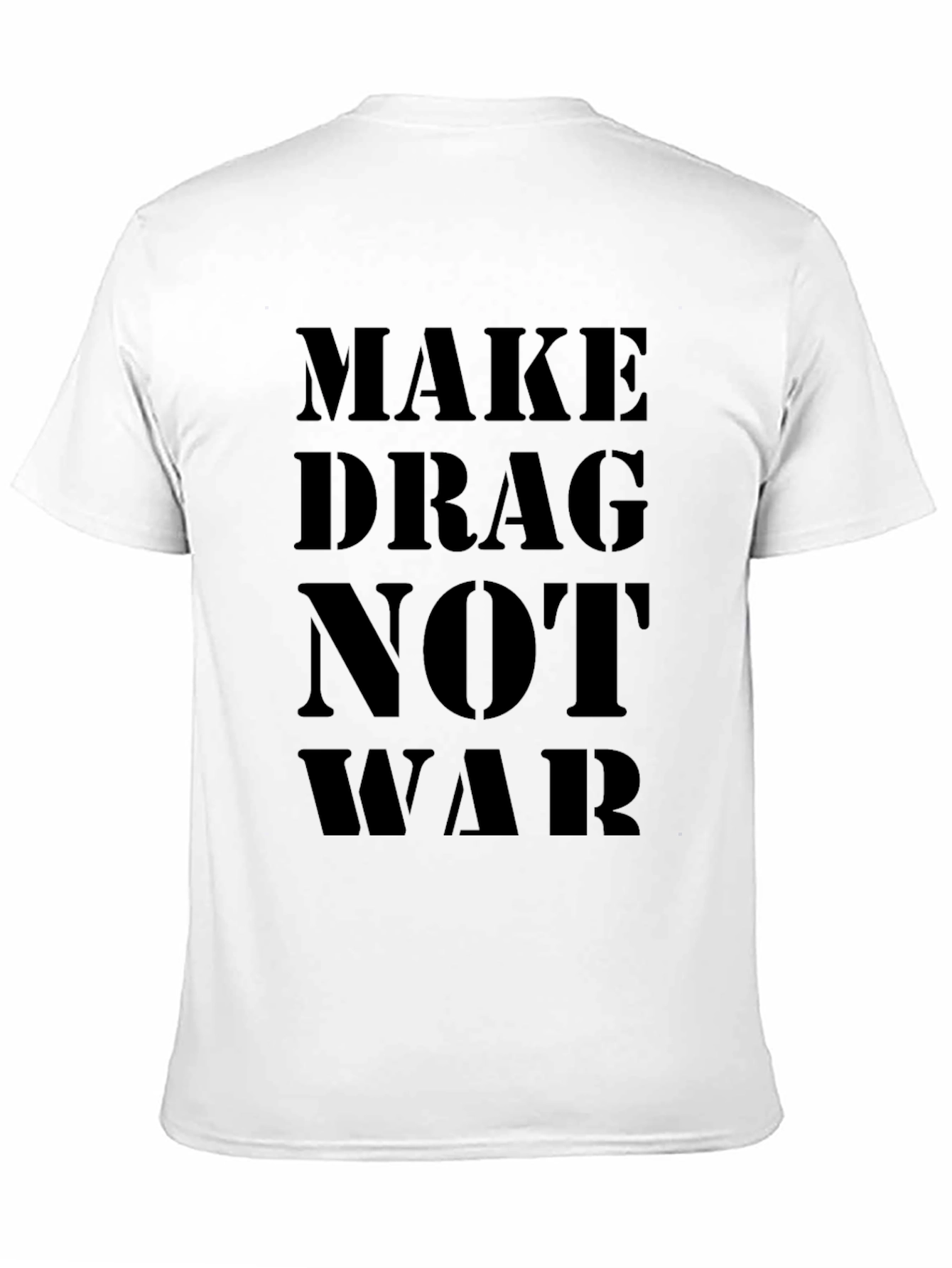 Make Drag Not War Black T-Shirt