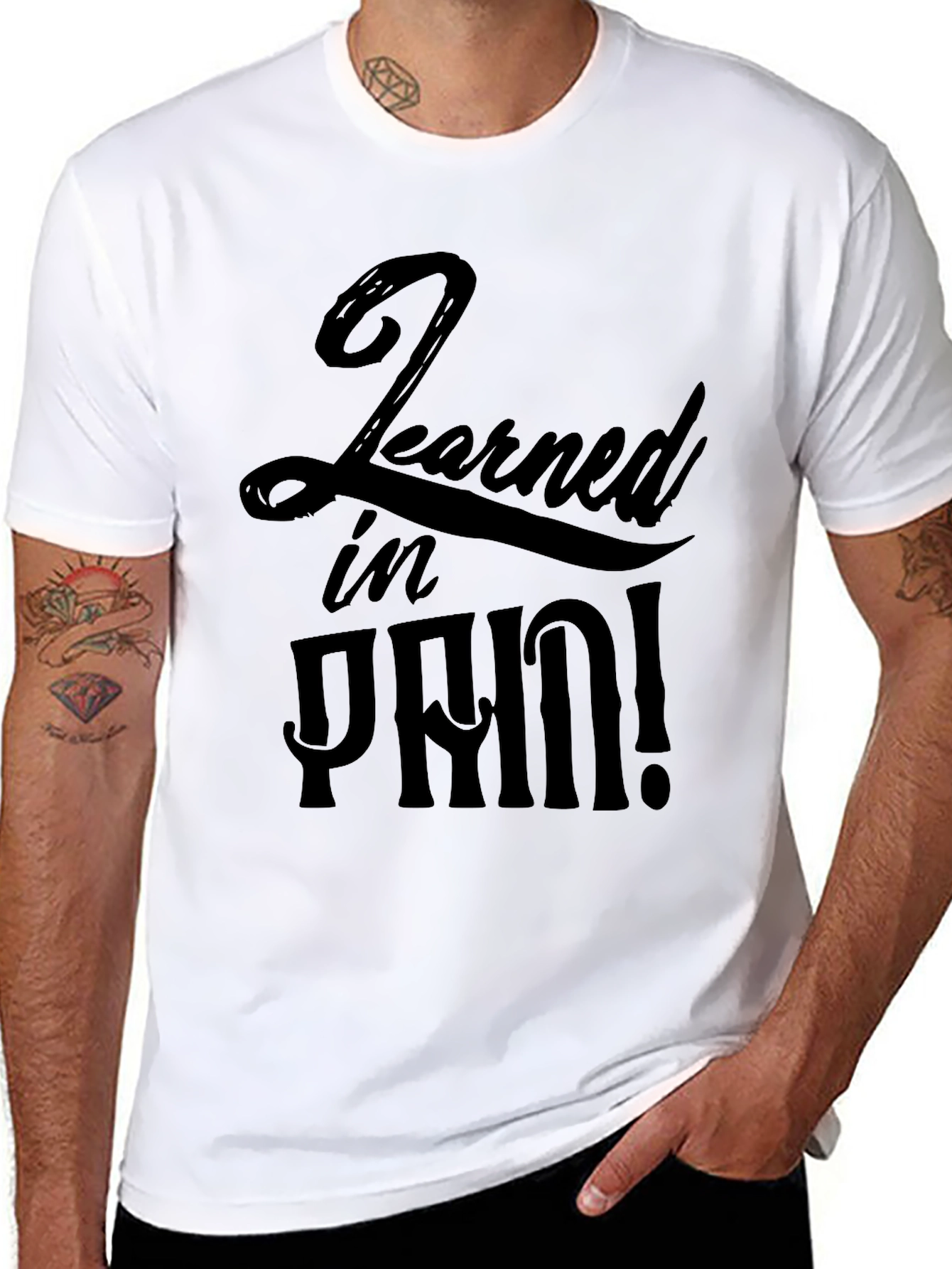 Learned In Pain! Graphic T-Shirt - Soft Cotton Tee