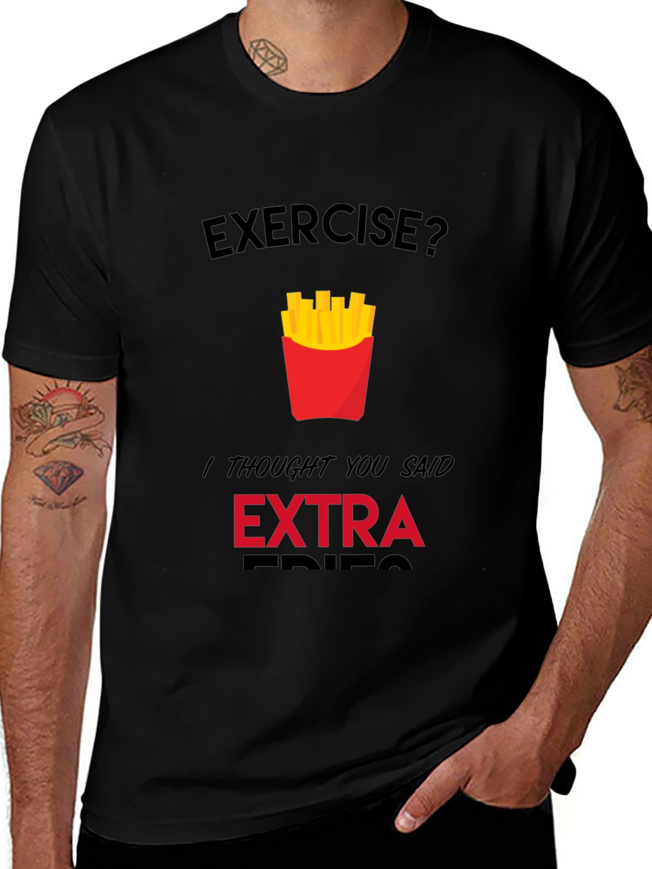 Exercise? Extra Fries Funny Graphic T-Shirt
