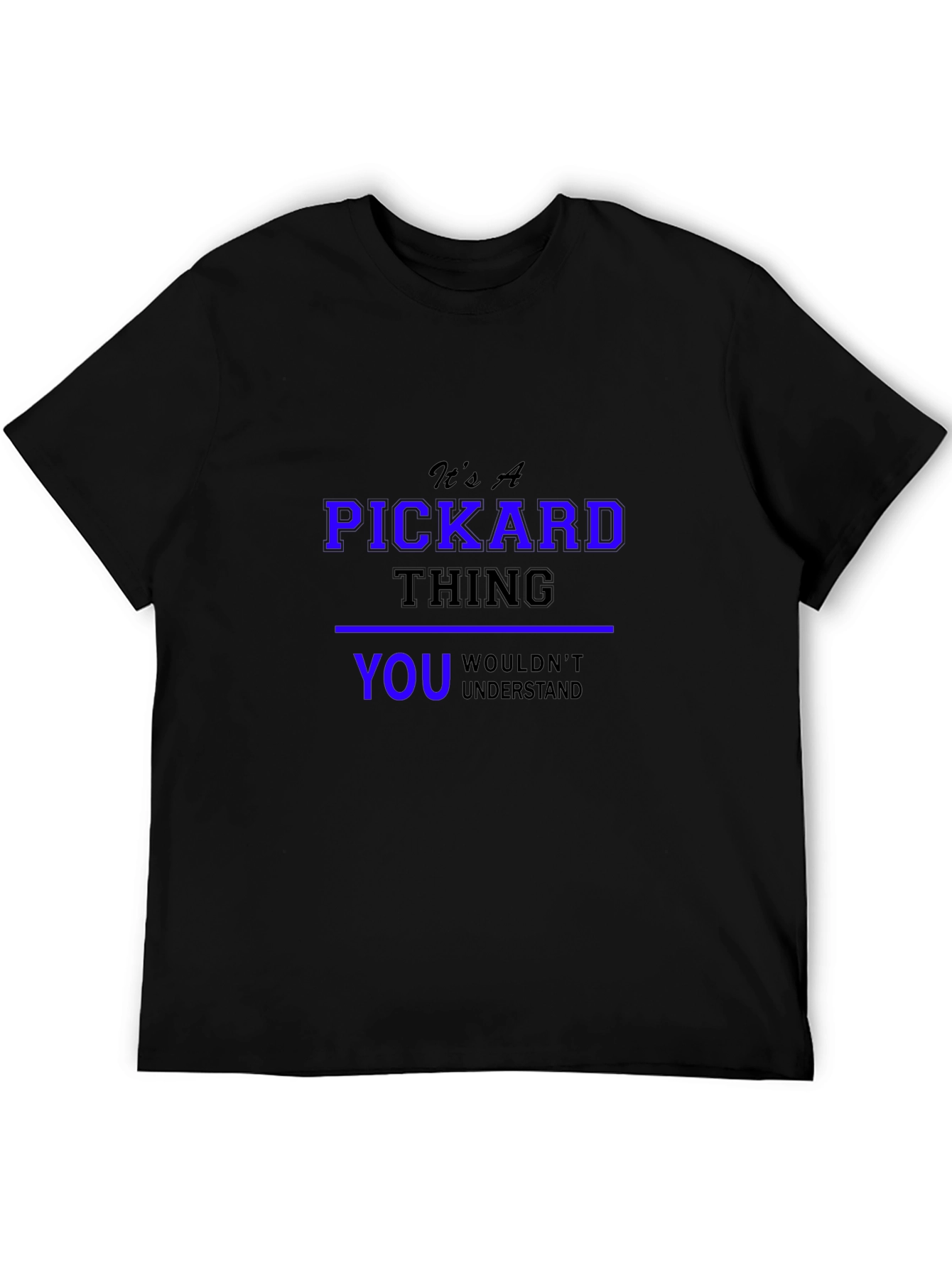 Its a Pickard Thing T-Shirt
