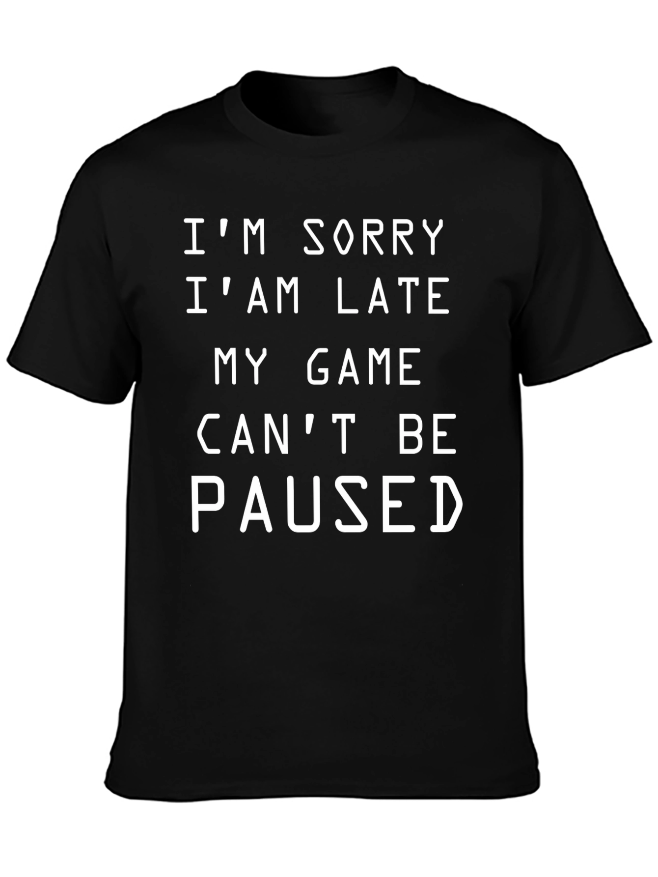 Gamer Excuse T-Shirt - Funny Cant Be Paused Tee