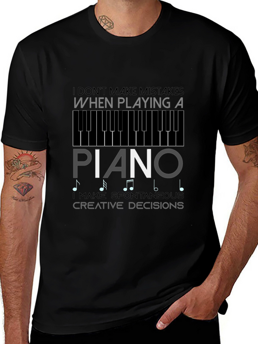 Piano T-Shirt: I Dont Make Mistakes