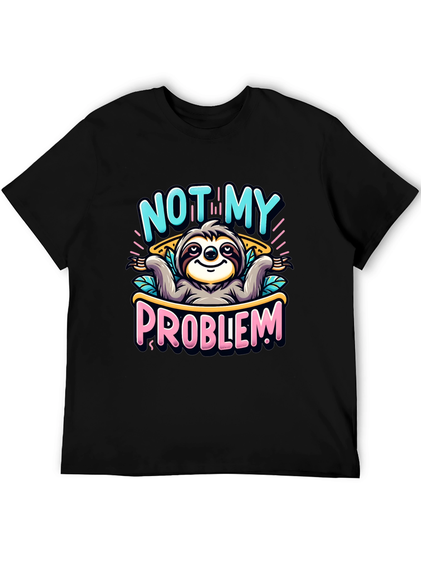 Not My Problem Sloth Graphic Tee