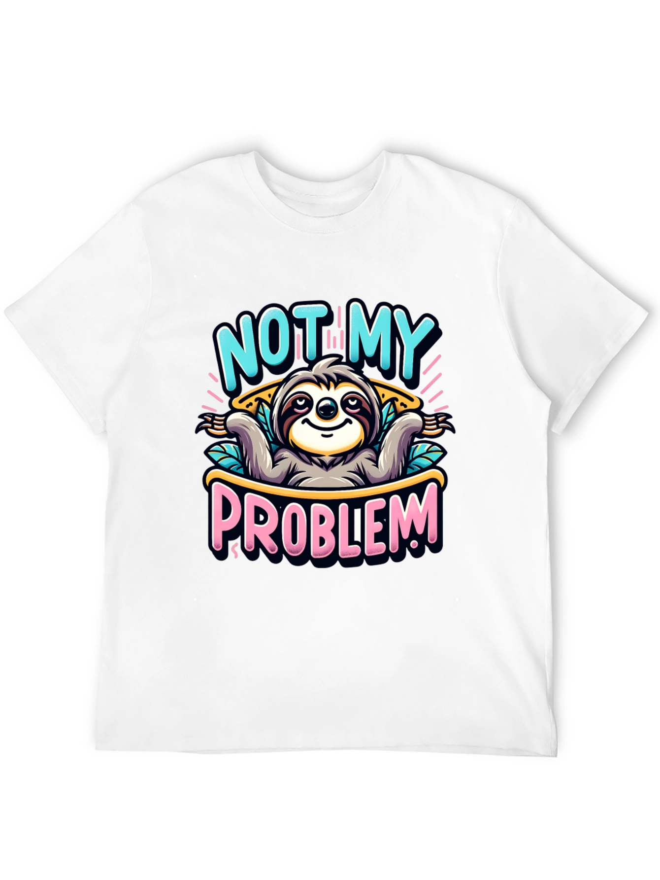 Not My Problem Sloth Graphic Tee