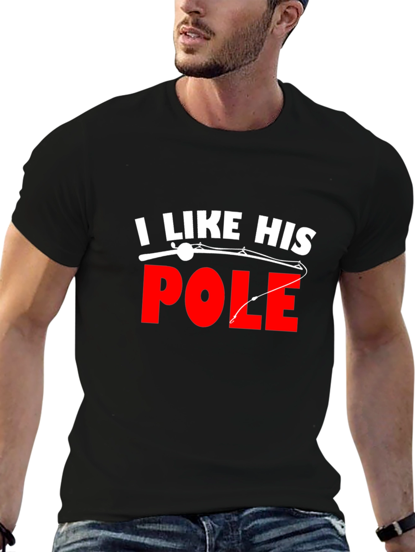 I Like His Pole Fishing T-Shirt