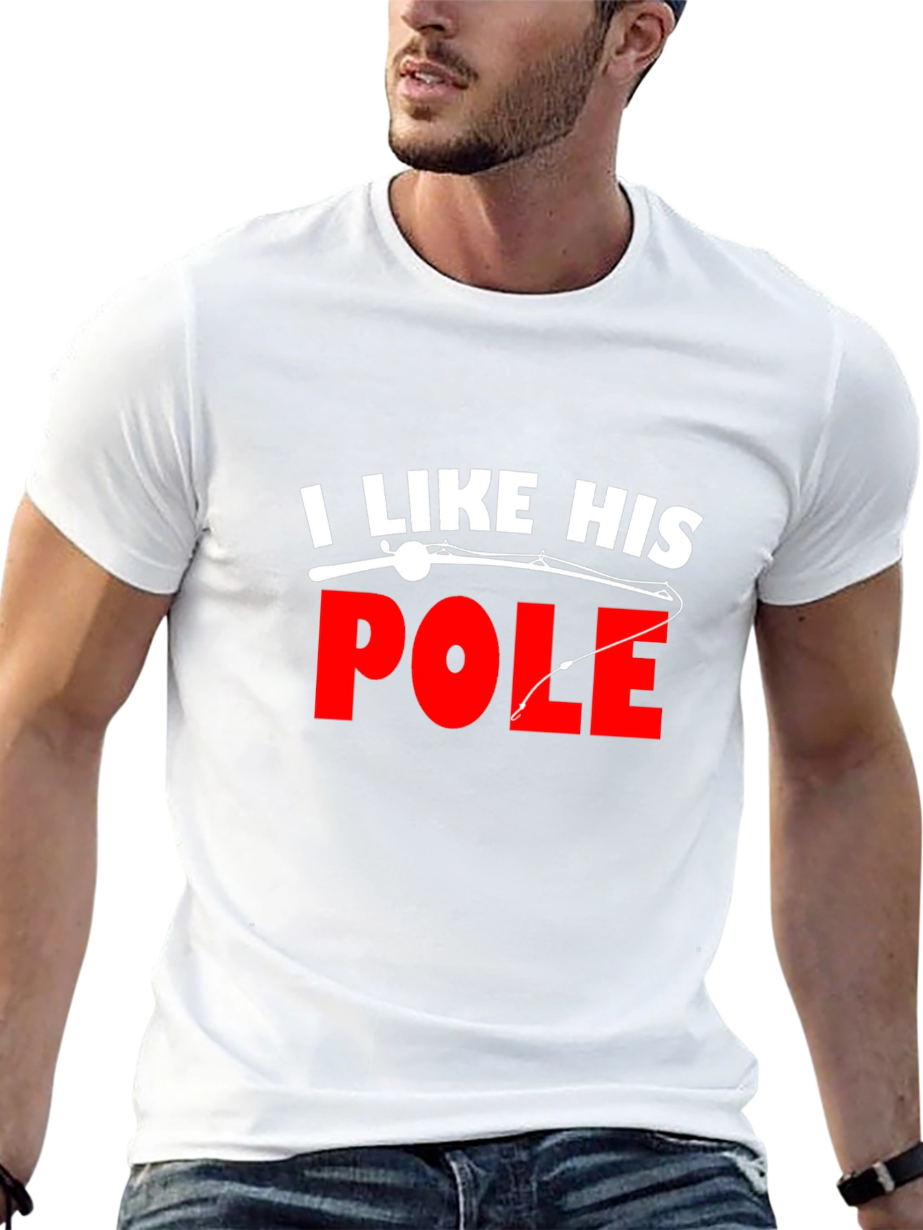 I Like His Pole Fishing T-Shirt