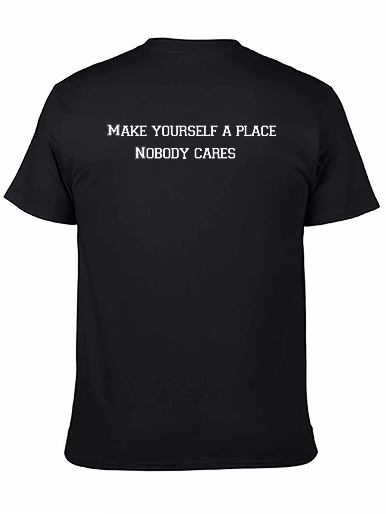 Sarcastic Graphic Tee - Make Yourself a Place T-Shirt