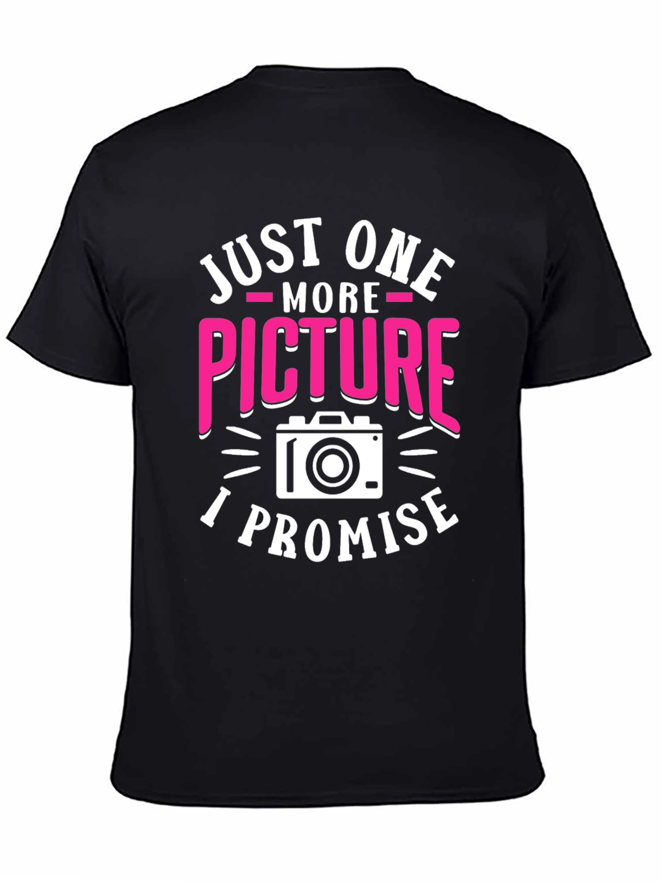 Just One More Picture T-Shirt - Photographer Tee