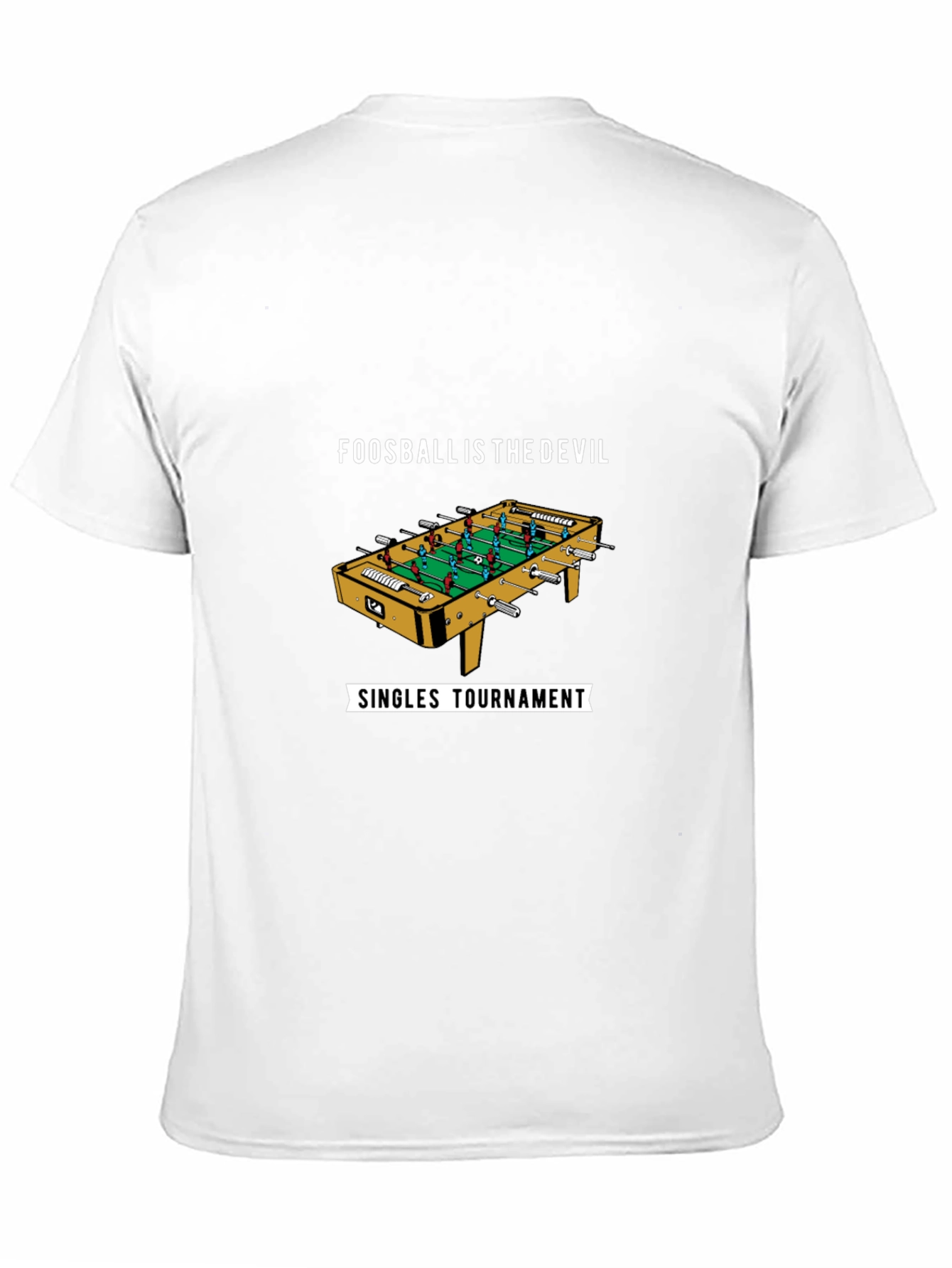 Foosball is the Devil T-Shirt