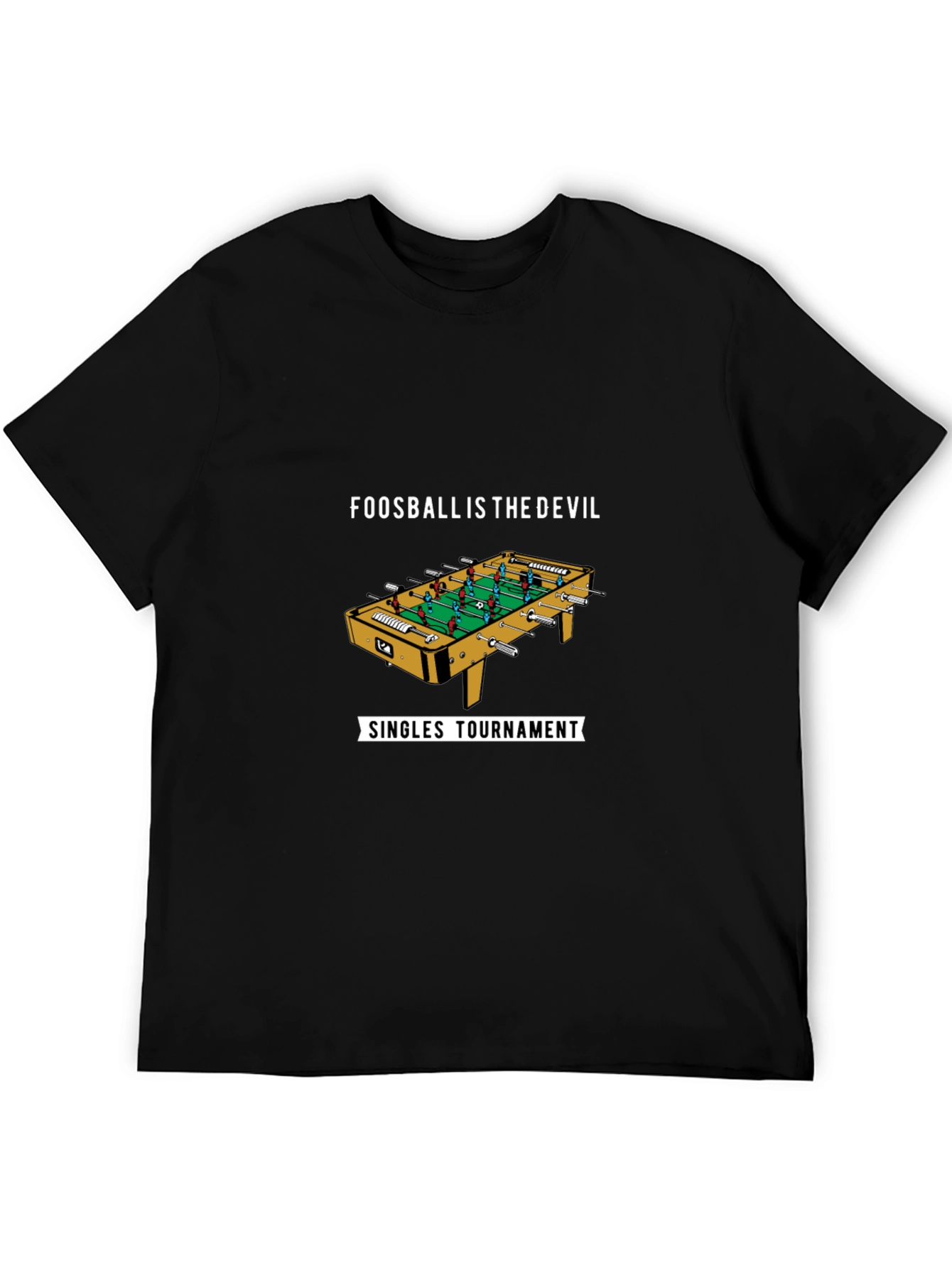 Foosball is the Devil T-Shirt