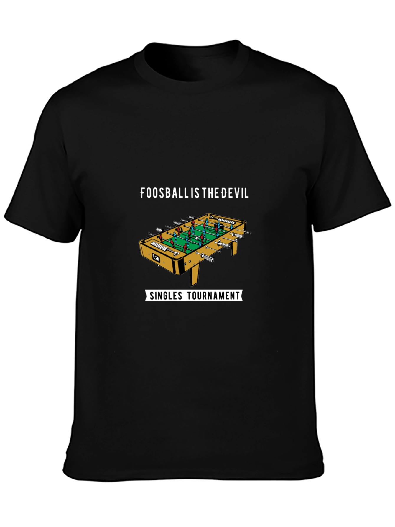 Foosball is the Devil T-Shirt