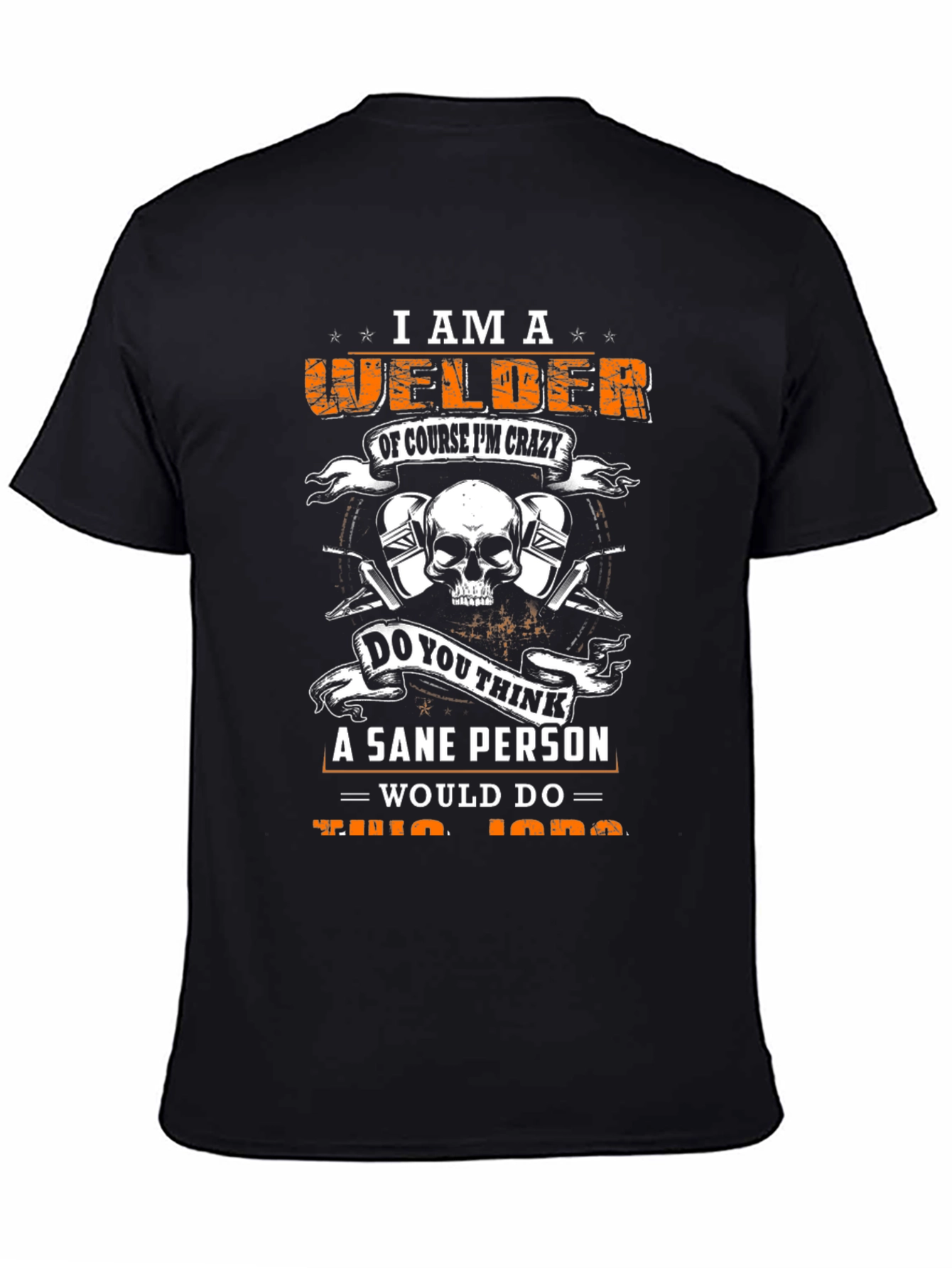 Welder T-Shirt - Crazy Welder Graphic Tee