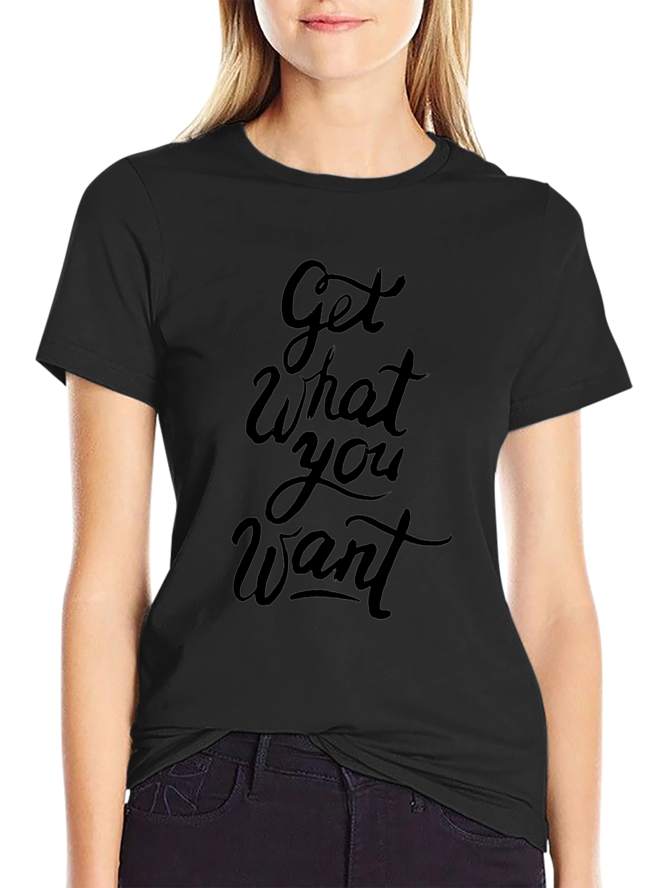 Get What You Want Black Graphic Tee