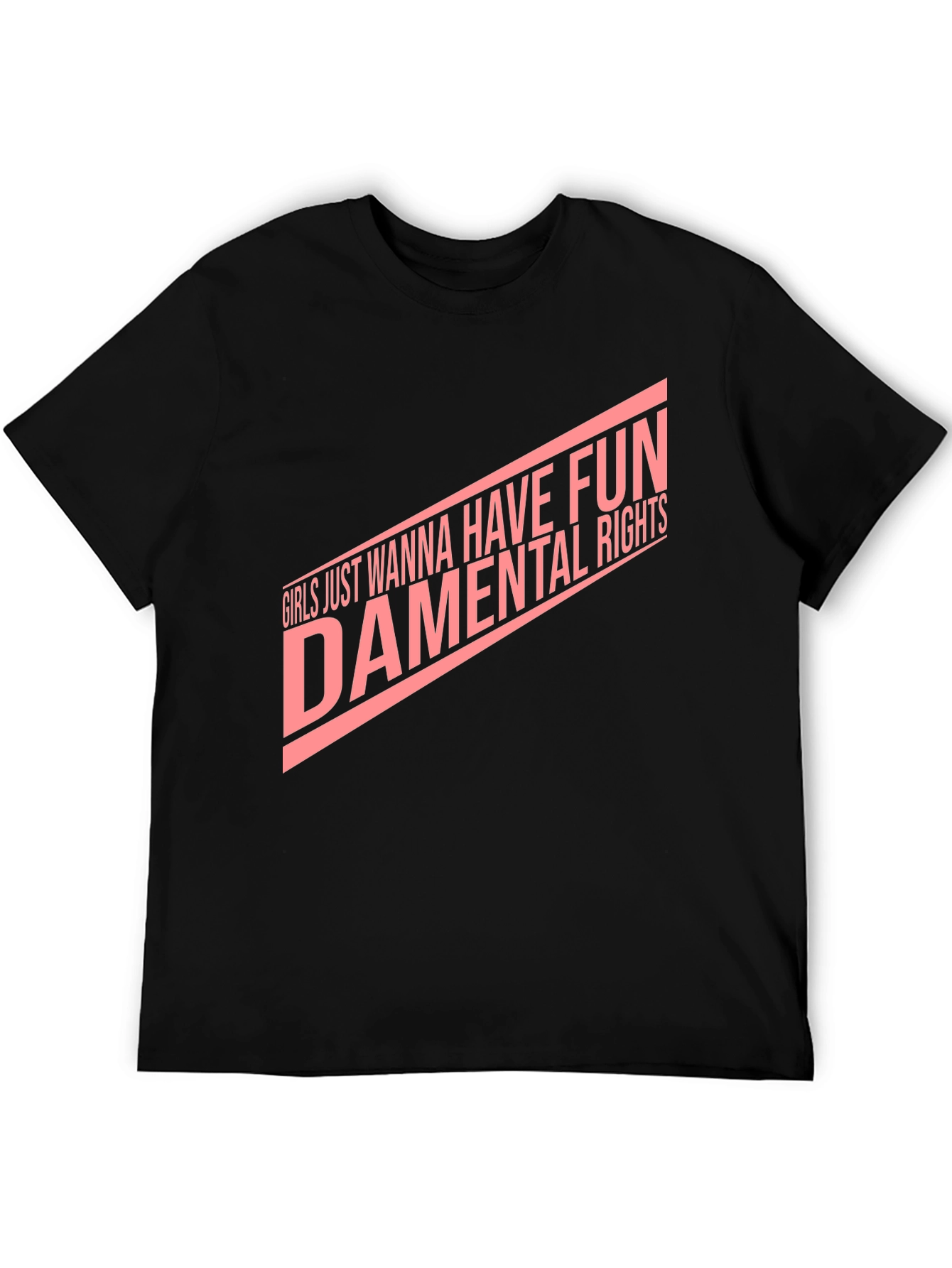 Girls Just Wanna Have Fun-damental Rights T-Shirt
