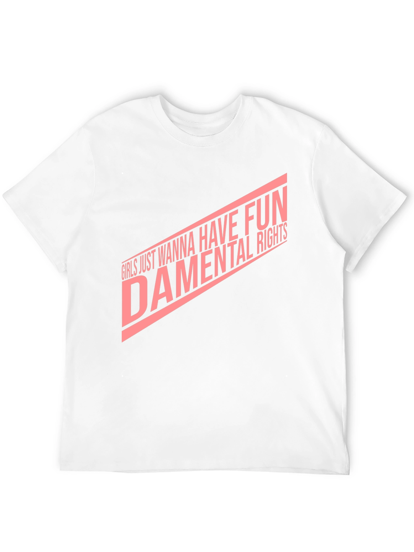 Girls Just Wanna Have Fun-damental Rights T-Shirt