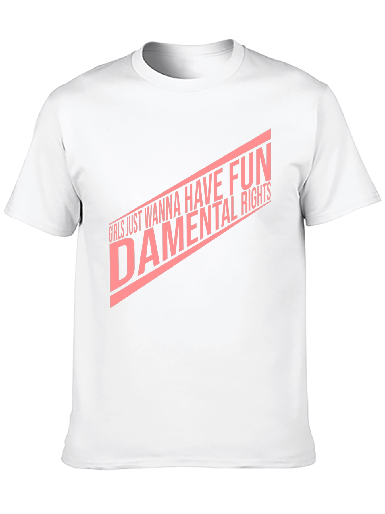 Girls Just Wanna Have Fun-damental Rights T-Shirt
