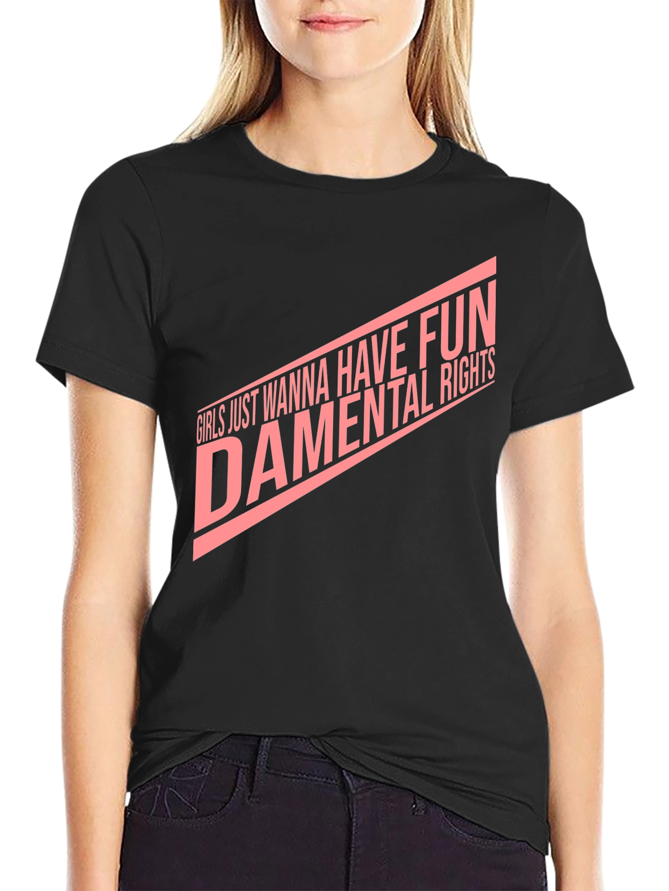 Girls Just Wanna Have Fun-damental Rights T-Shirt